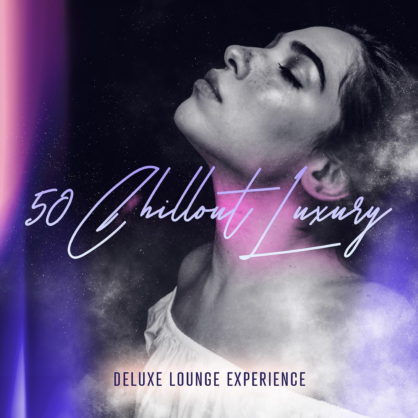 Постер альбома 50 Chillout Luxury