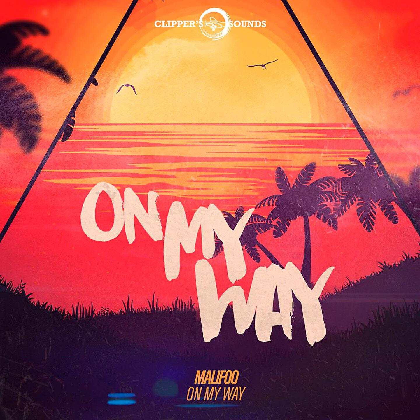 Malifoo - On My Way (Radio Edit)
