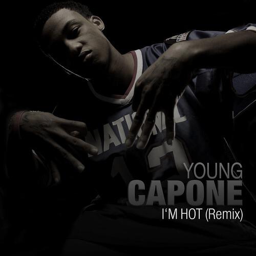 Young Capone - I'm Hot (Remix)