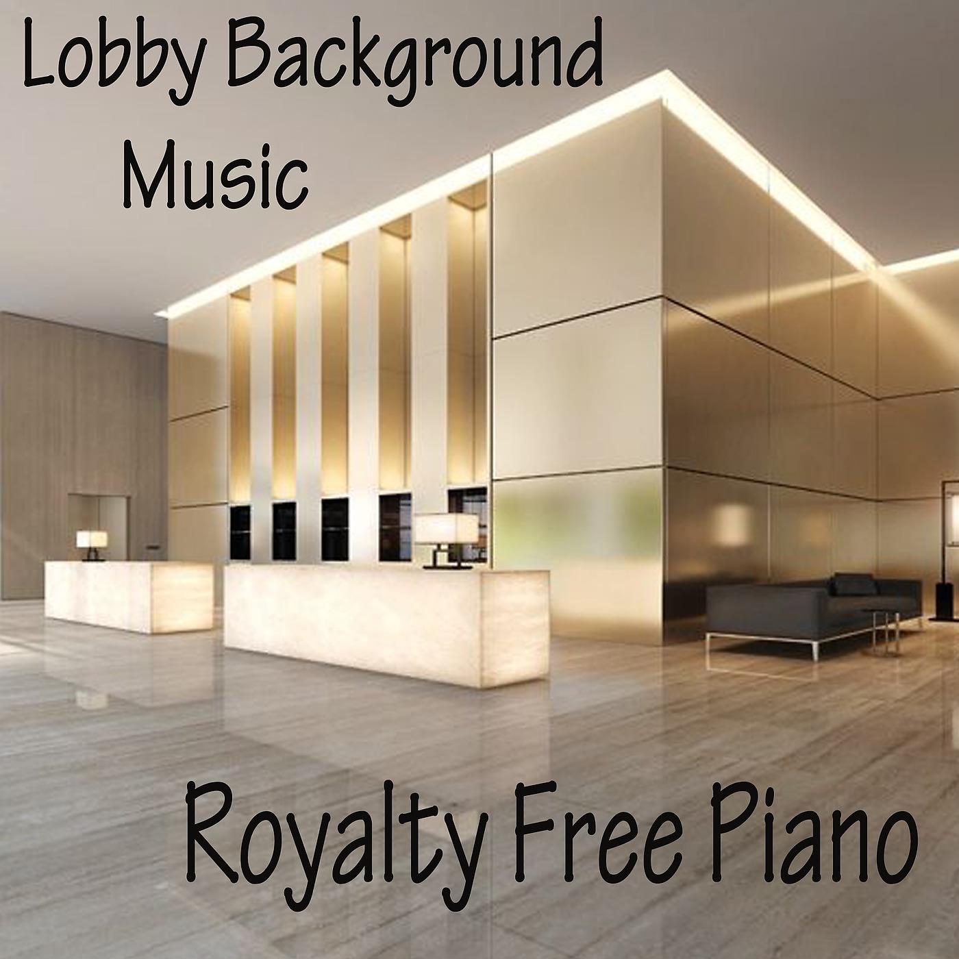 Постер альбома Lobby Background Music - Royalty Free Piano