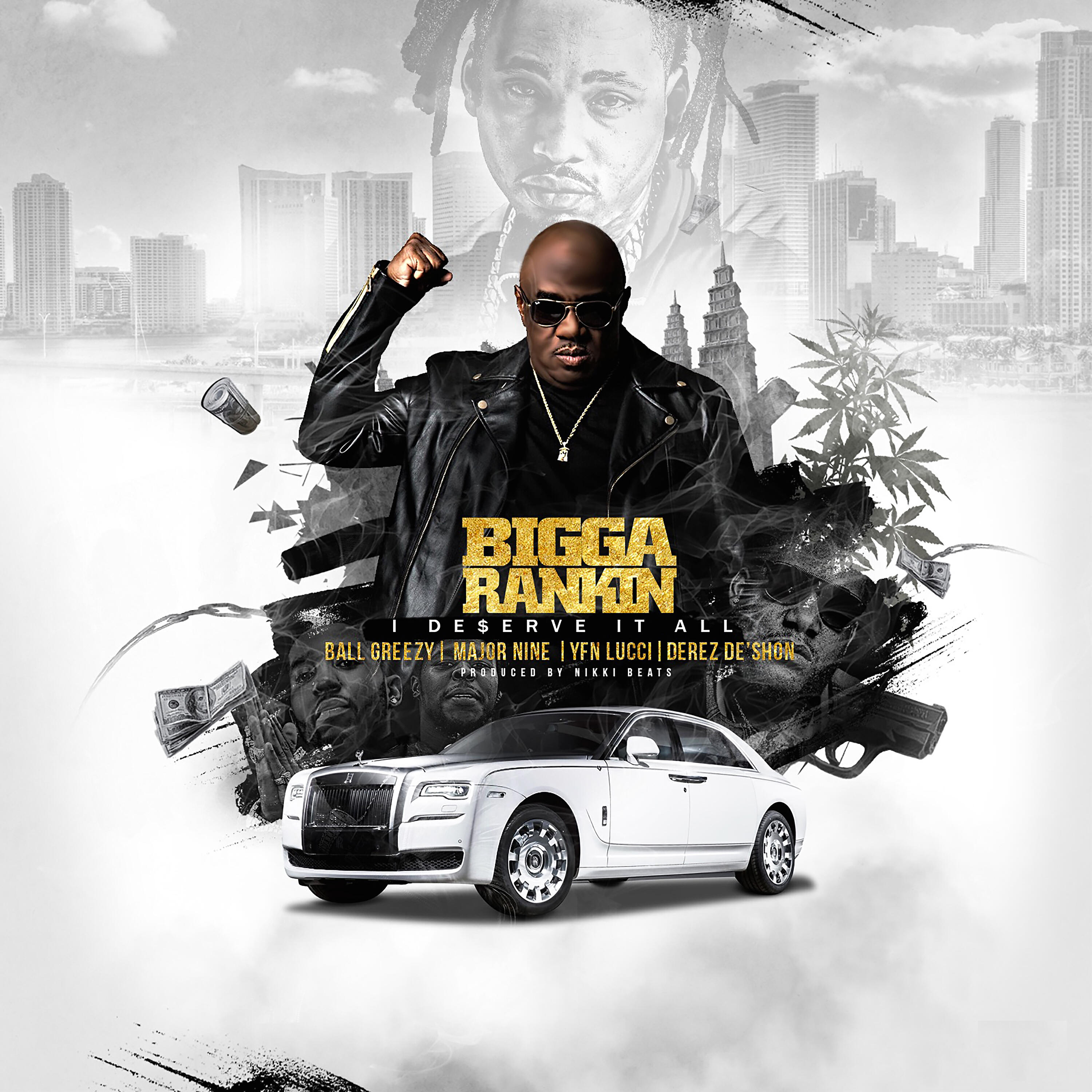 Bigga Rankin - I Deserve It All (feat. Ball Greezy, Major Nine, YFN Lucci & Derez De'sho)
