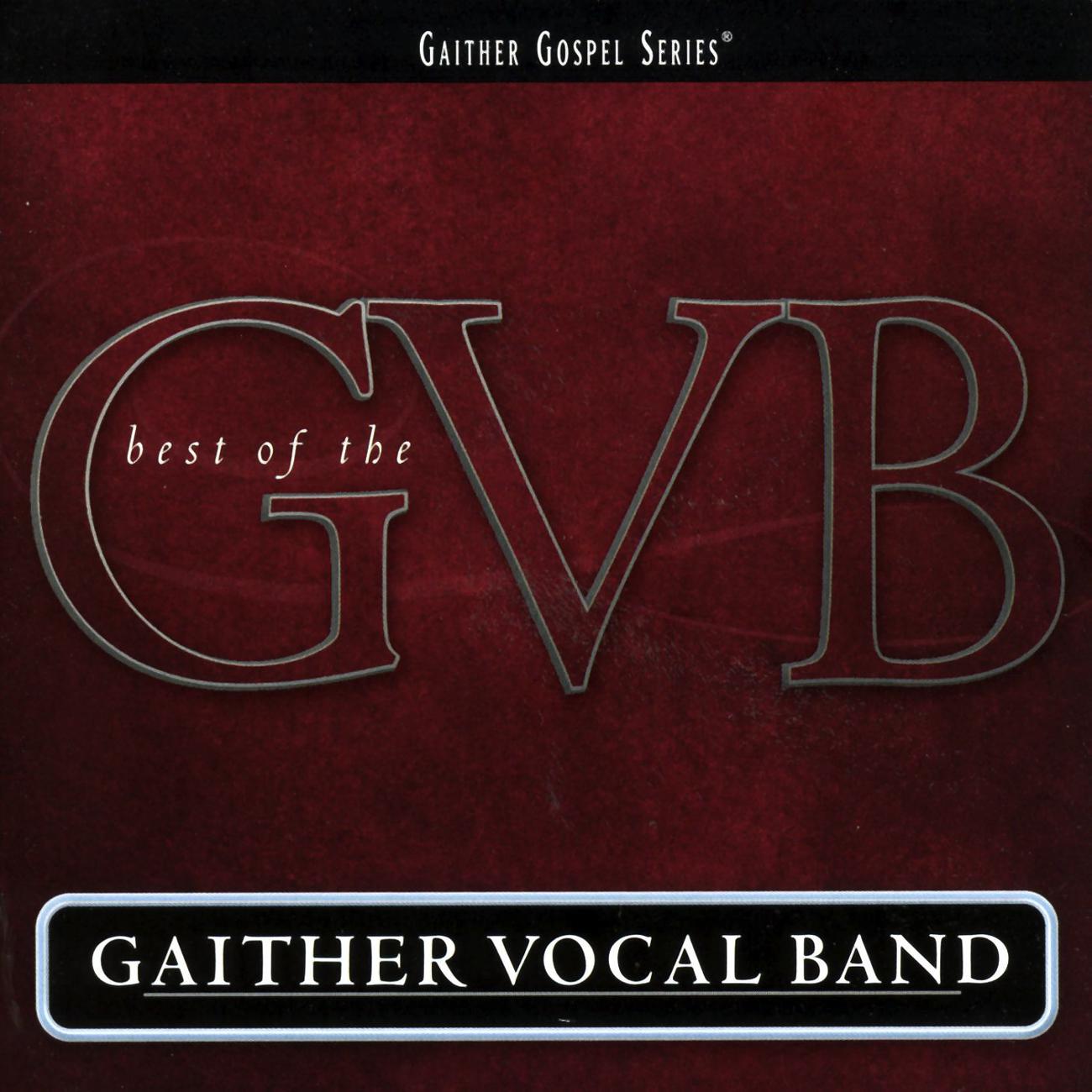 Постер альбома The Best Of The Gaither Vocal Band