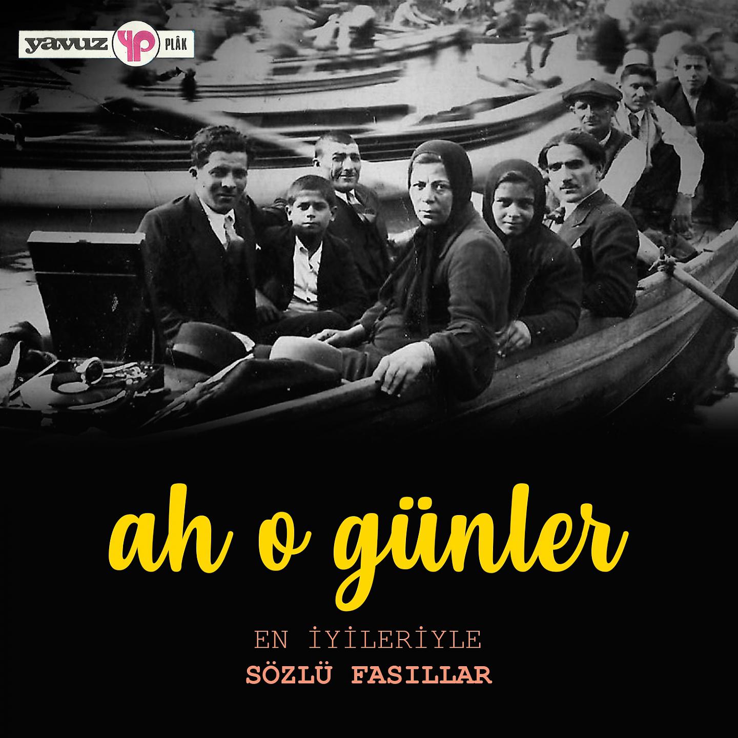 Постер альбома Ah O Günler