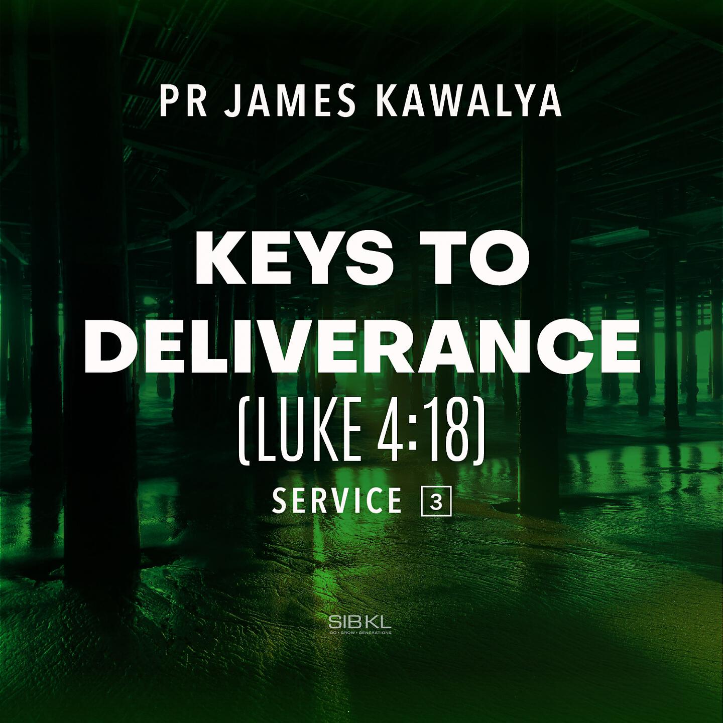 SIBKL - K​eys to Deliverance​ (Luke 4:18)​