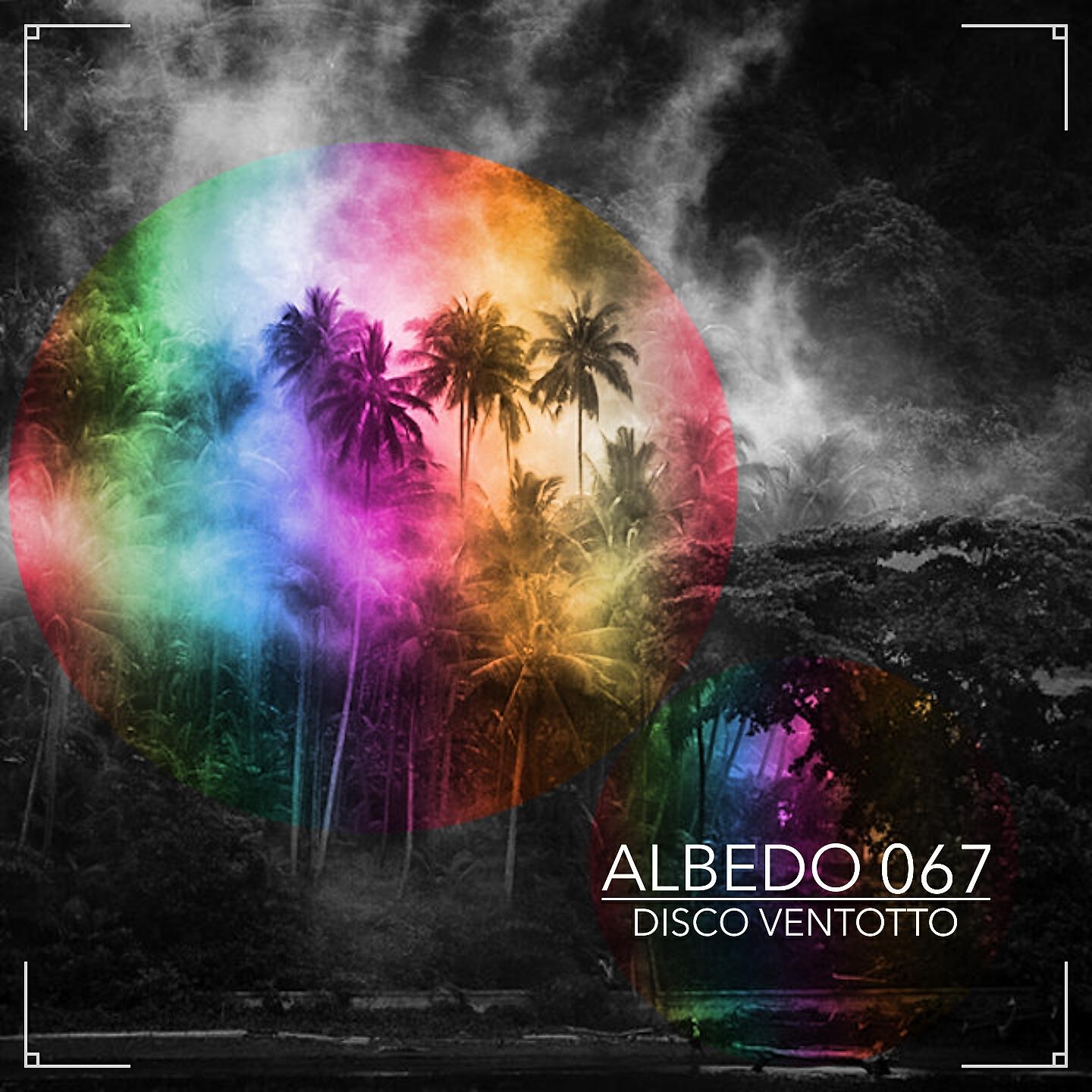 Albedo 067 - Disco ventotto