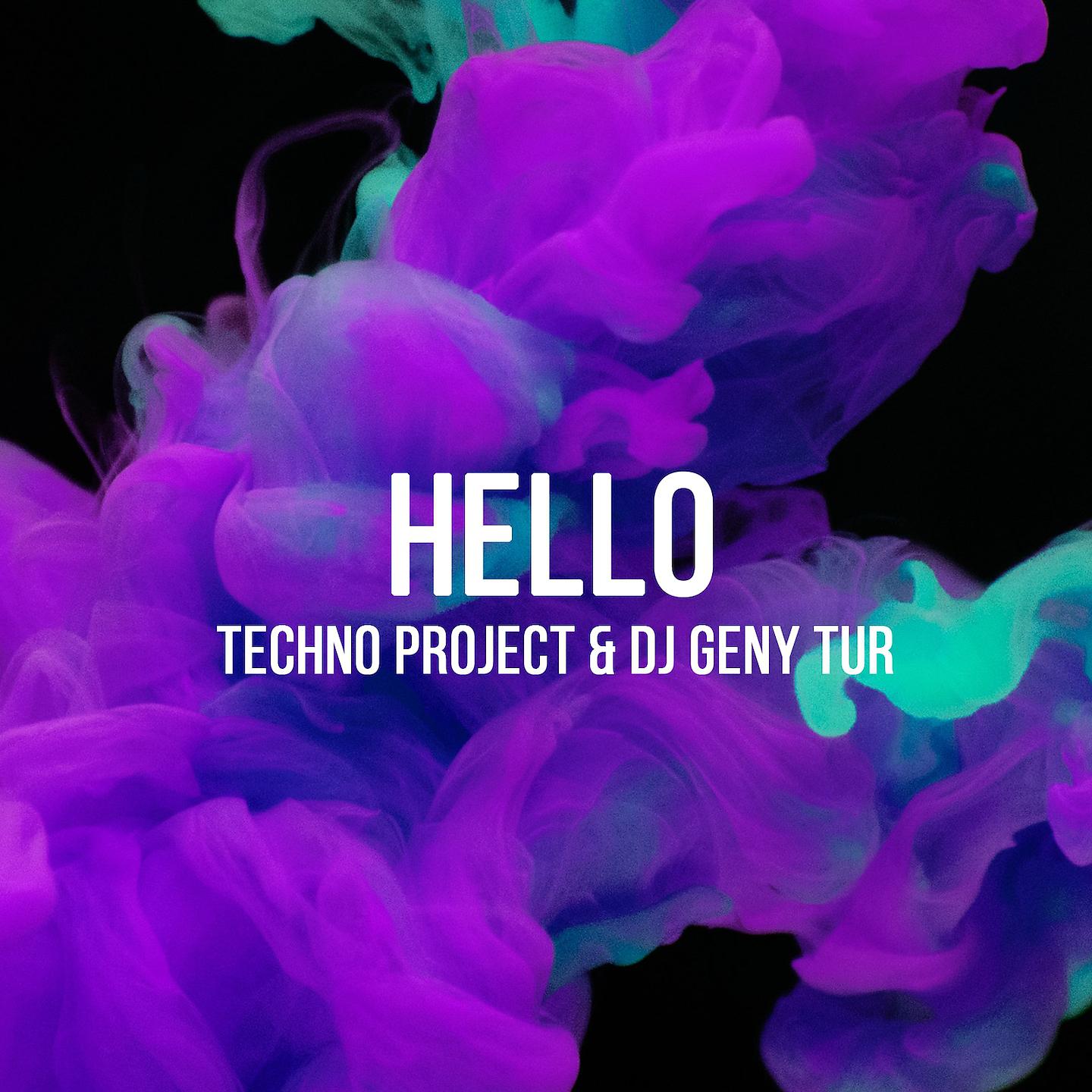 Techno Project - Hello