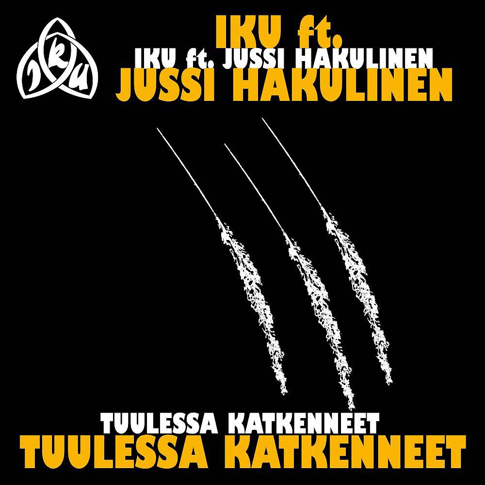 IKU - Tuulessa katkenneet