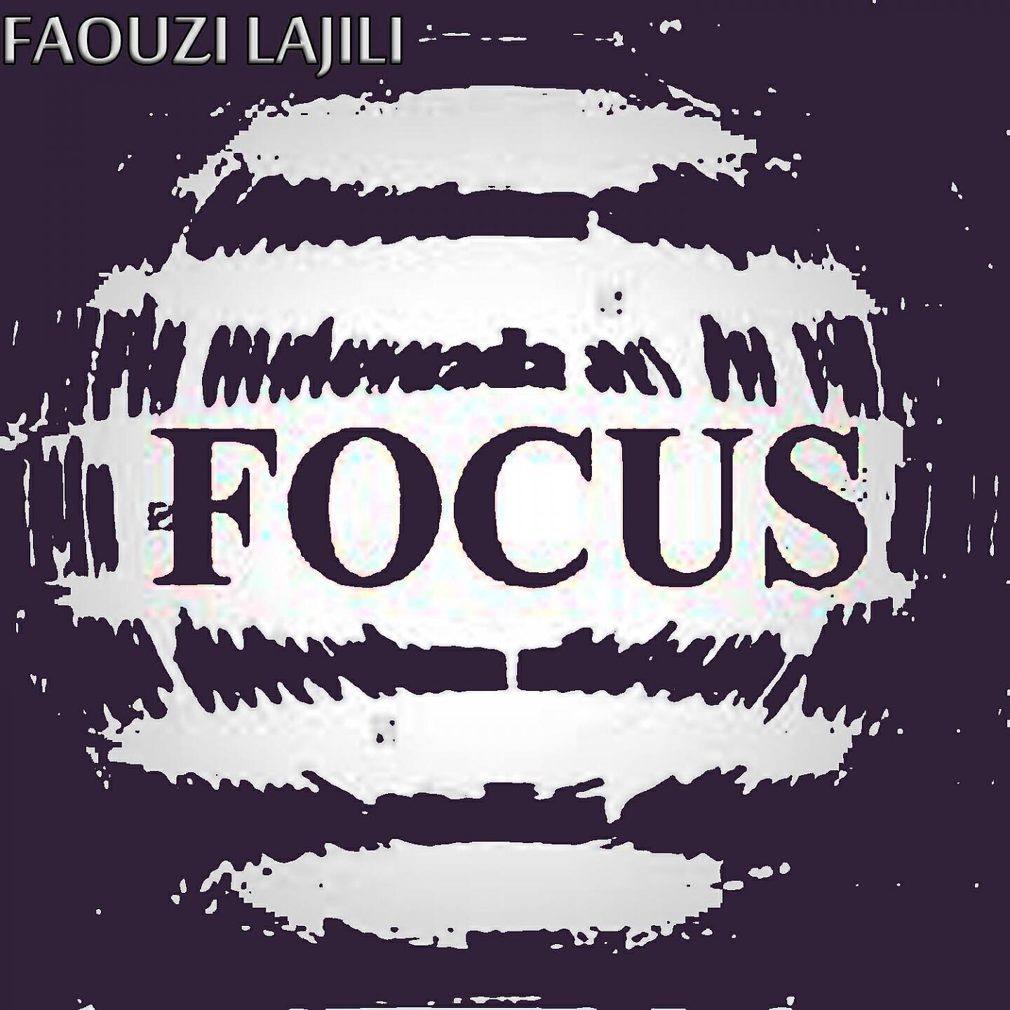 Faouzi Lajili - Focus (Original Mix)