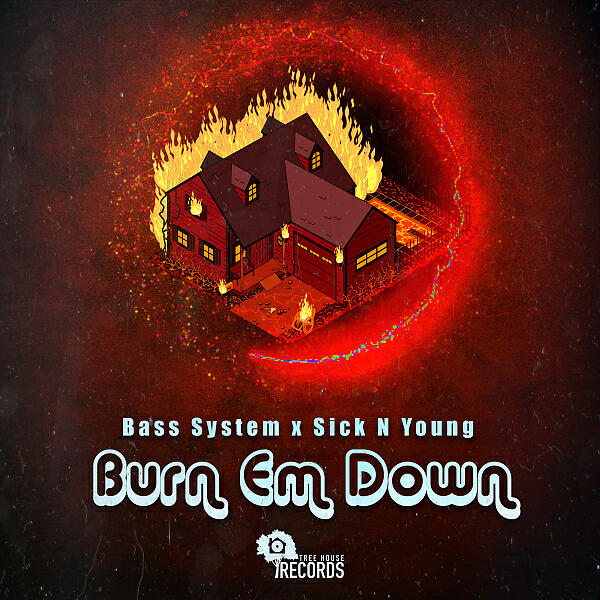 Bass System - Burn 'Em Down