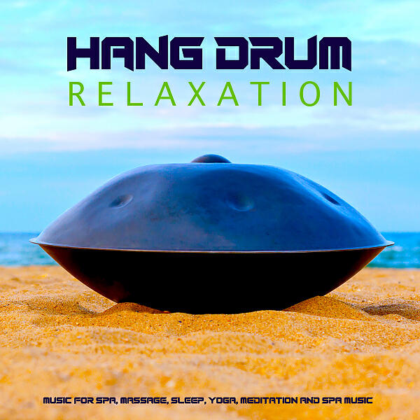 Hang Drum Music - Hang Drum Music - Massage