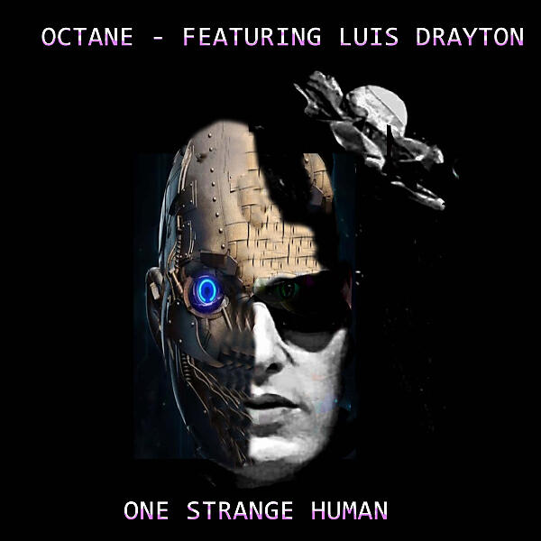 Octane - One strange human (feat. Luis Drayton)