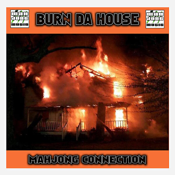 Mahjong - Burn Da House (Mahjong Extended Mix)