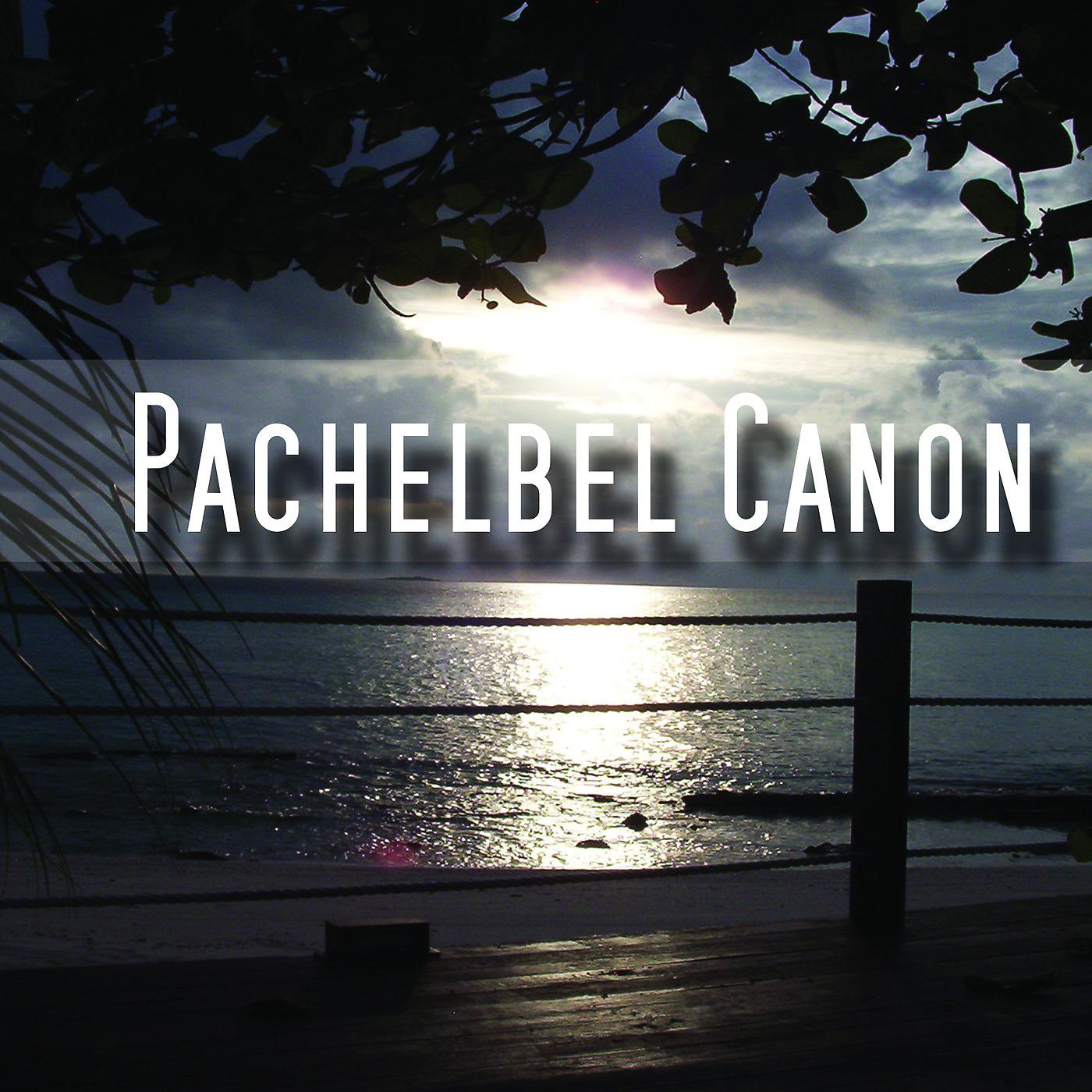 Постер альбома Pachelbel Canon