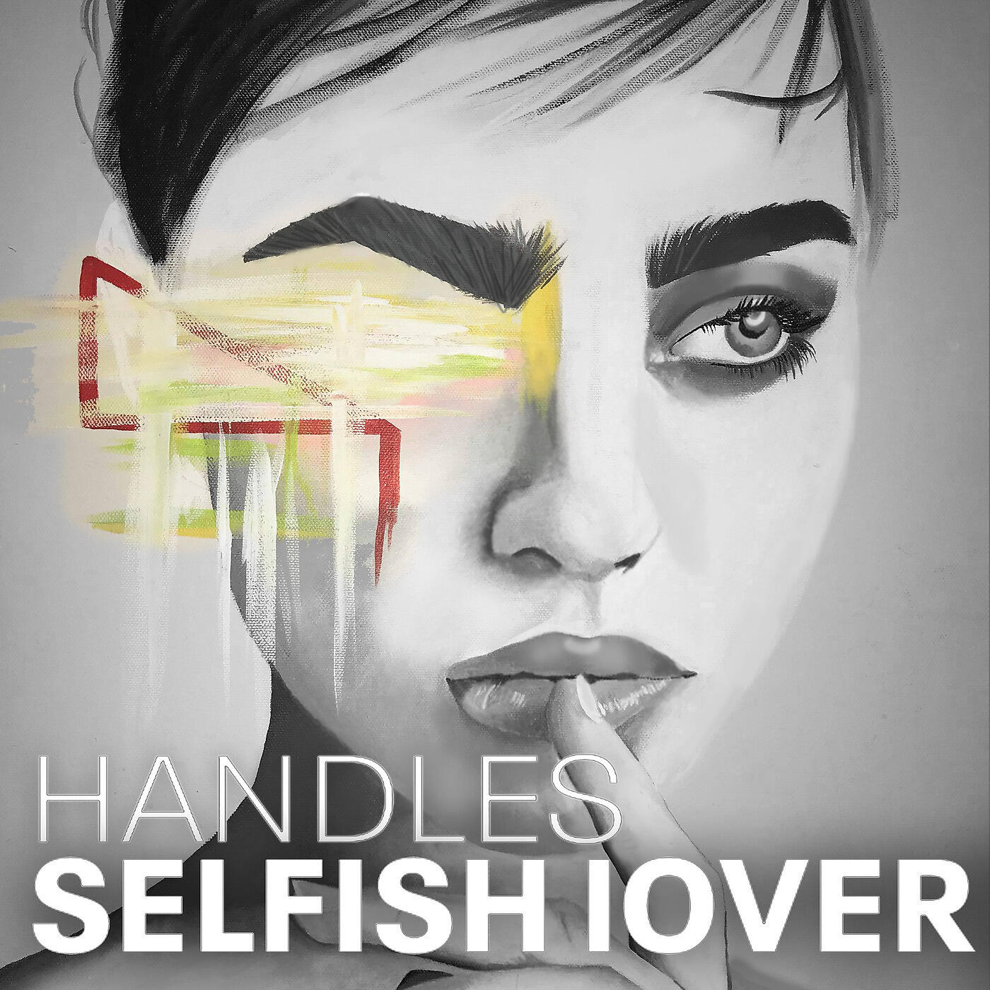 HANDLES - Selfish Lover