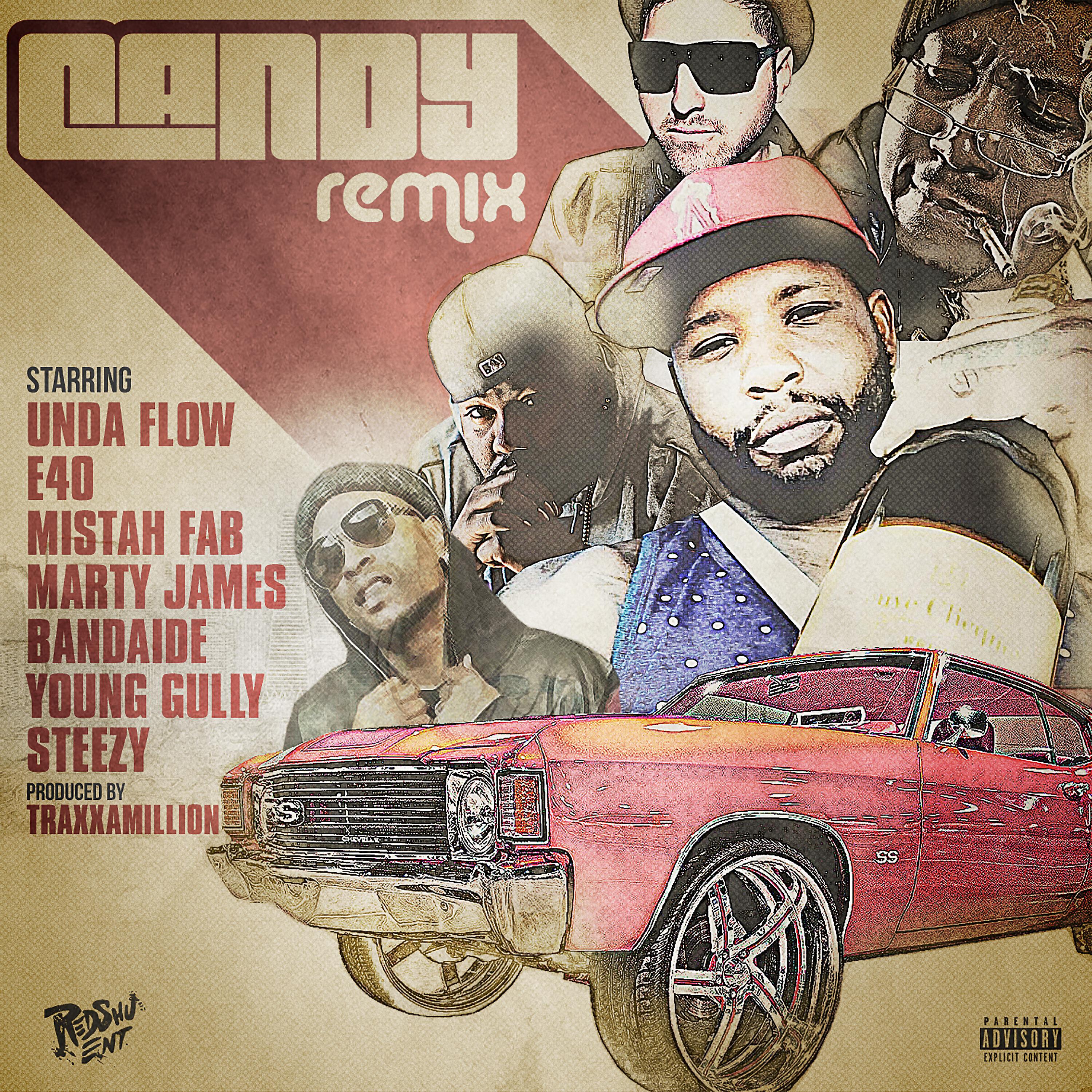 Undaflow - Candy (Remix) (feat. E-40, Mistah F.A.B., Marty James, Band-Aide, Young Gully & Steeezy)