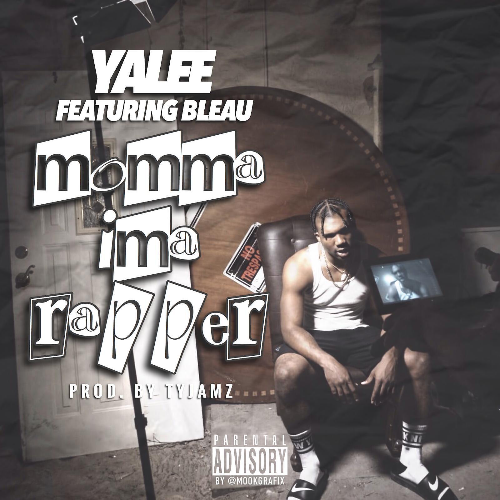 Yalee - Momma I'm A Rapper (feat. Bleau)