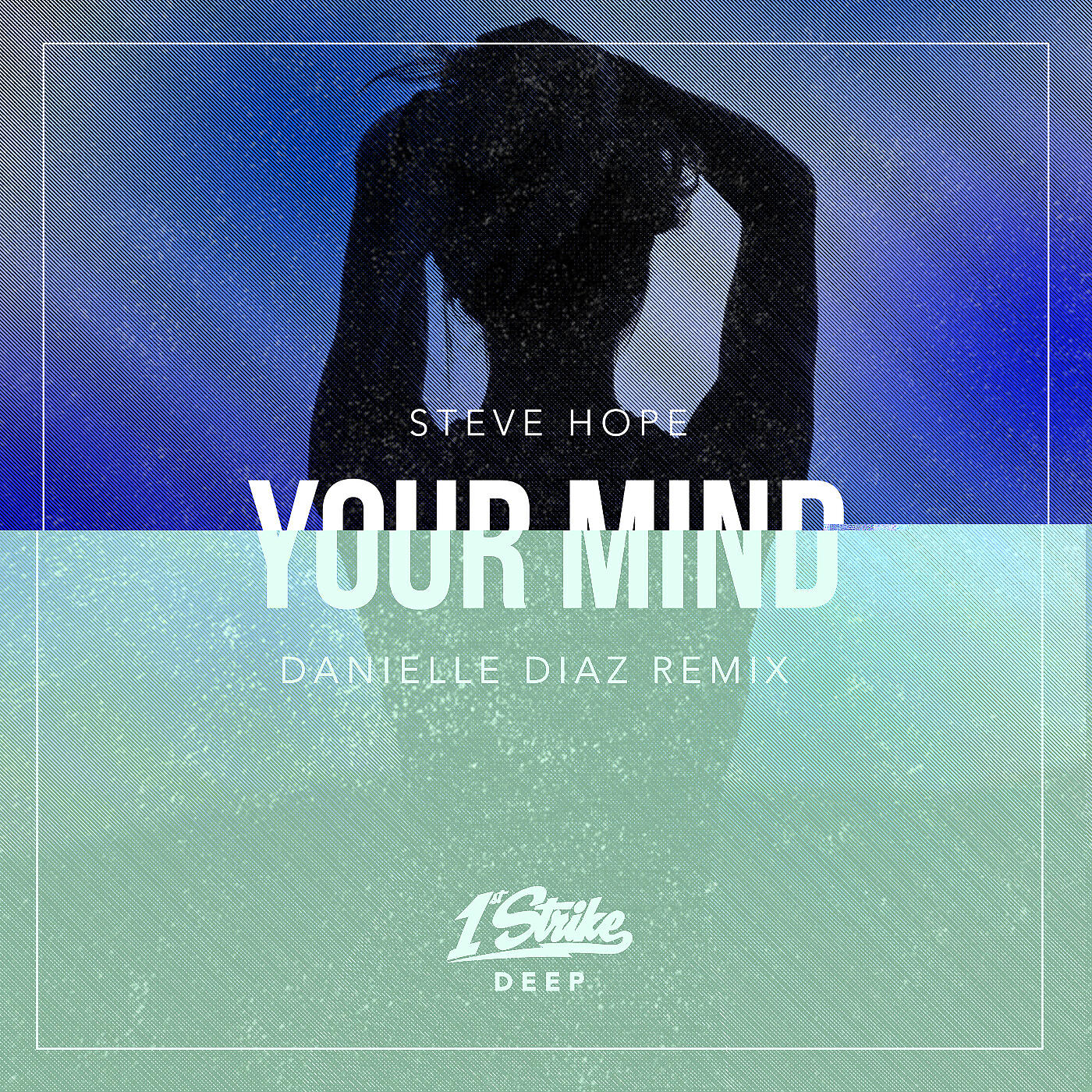 Steve Hope - Your Mind (Danielle Diaz Remix Instrumental)