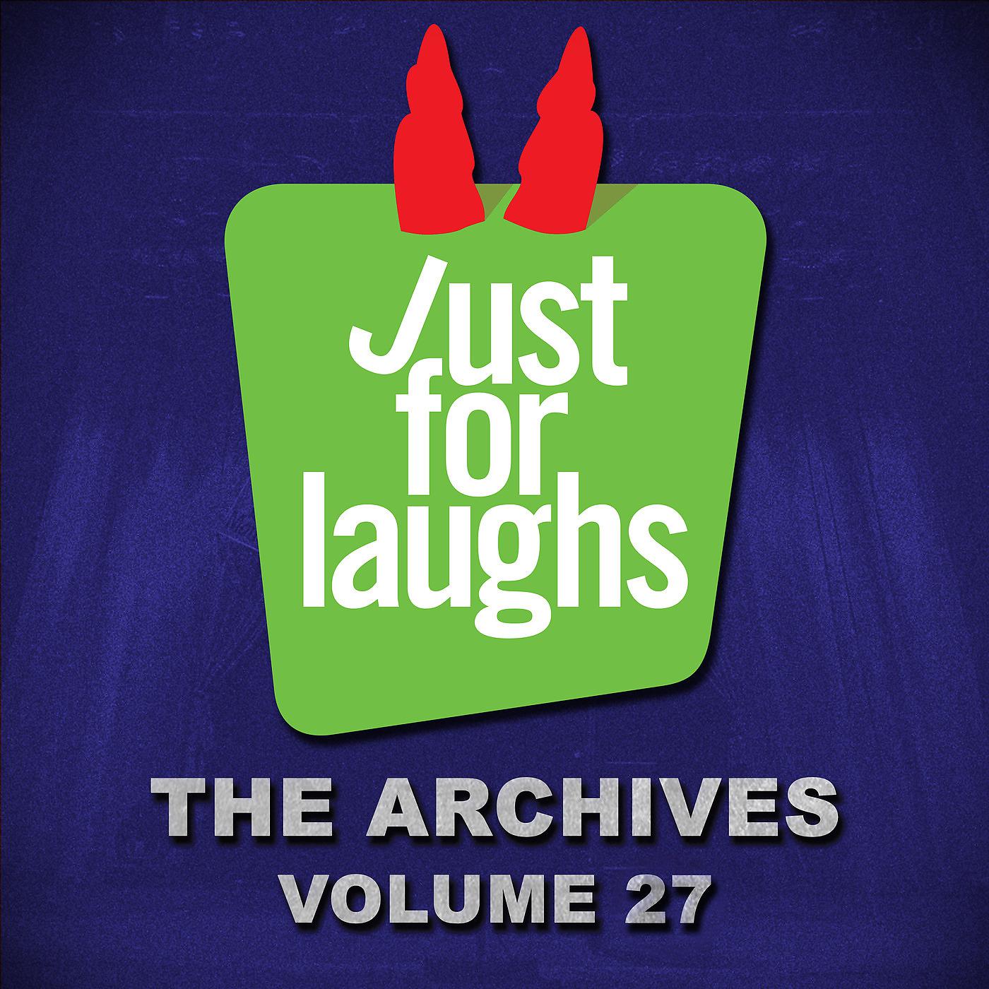 Постер альбома Just for Laughs: The Archives, Vol. 27