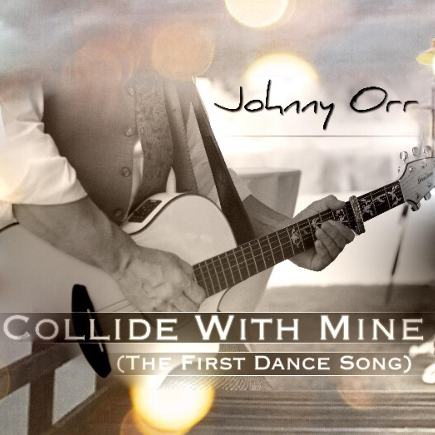Johnny Orr - Collide With Mine (The First Dance Song)