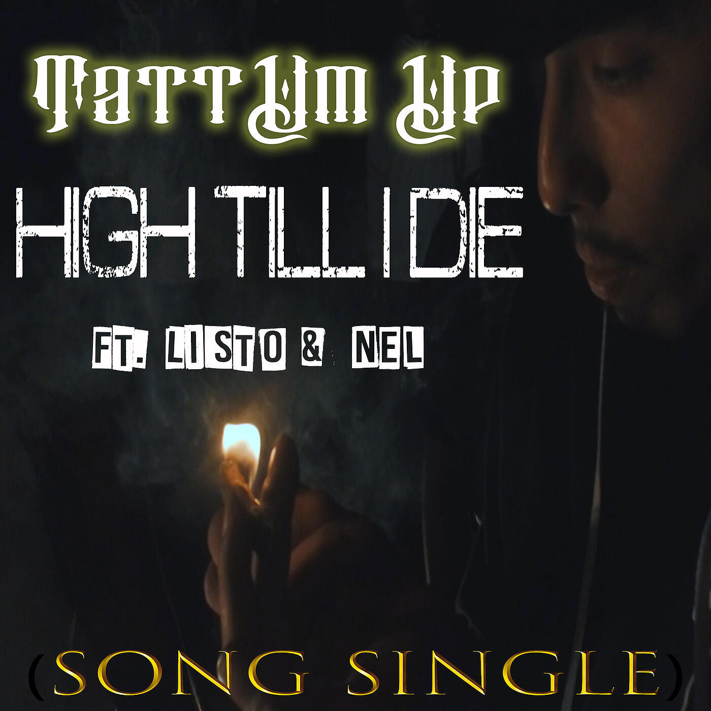 Tattum Up - High Till I Die