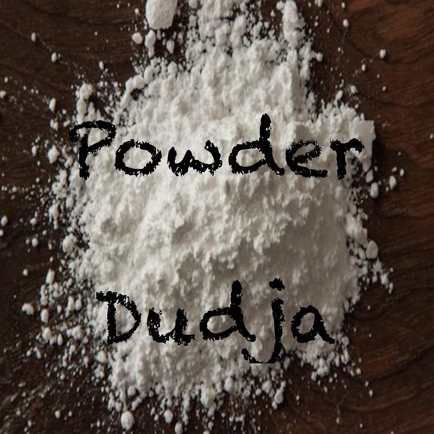 Dudja - Powder