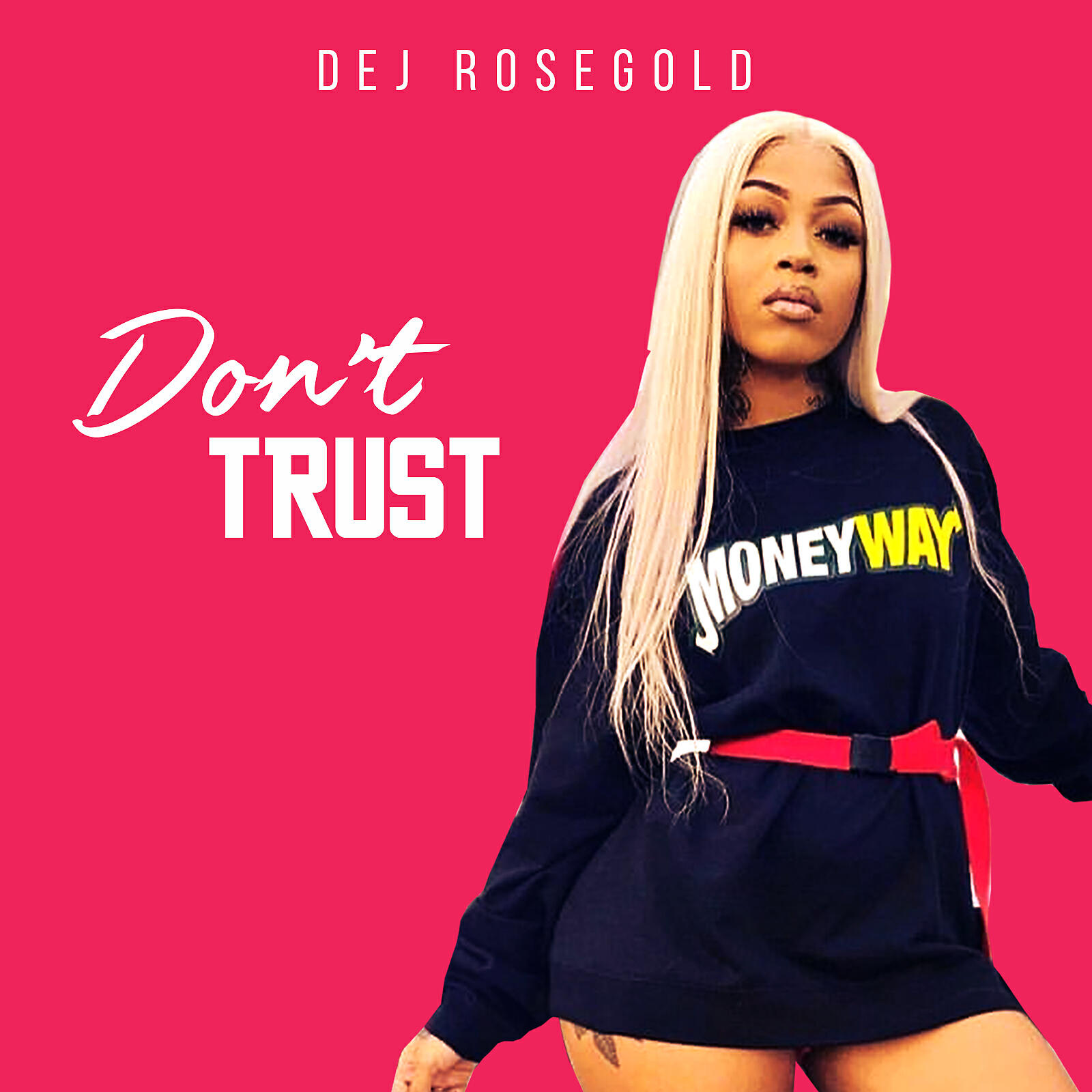 Dej RoseGold - Don't Trust