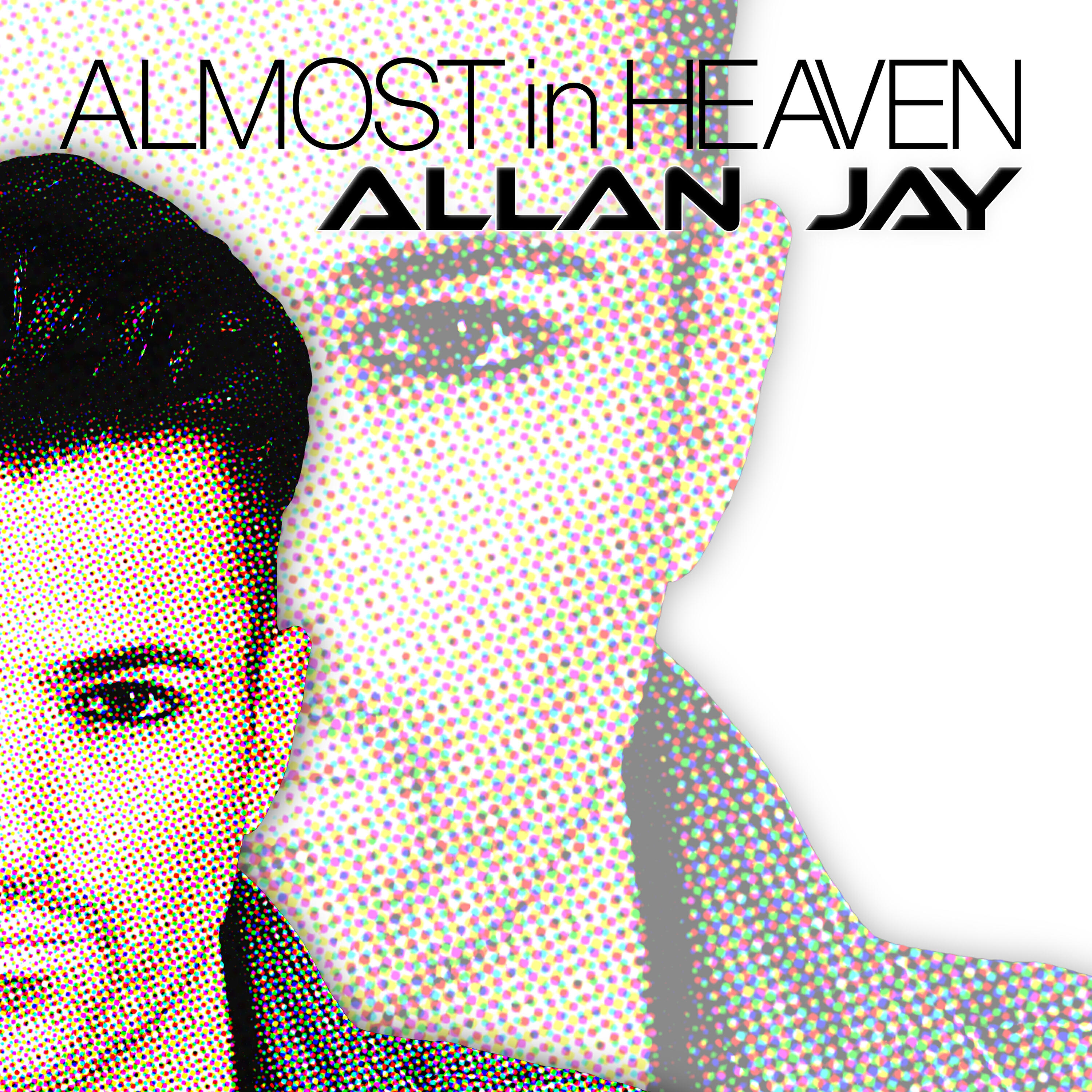 Allan Jay - Almost in Heaven (Radio Edit)