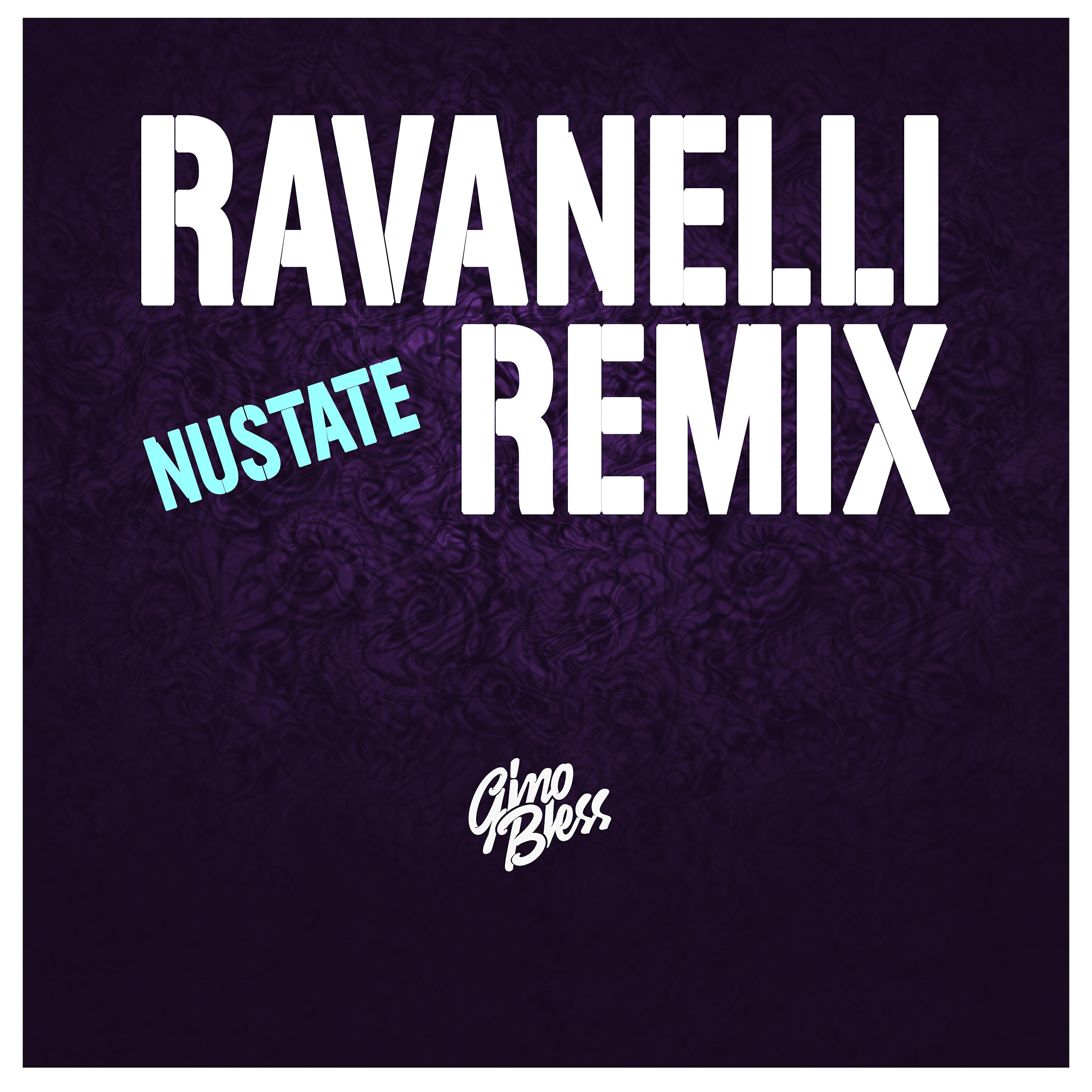 GinoBless - Ravanelli (Nustate Remix) (Radio Edit)