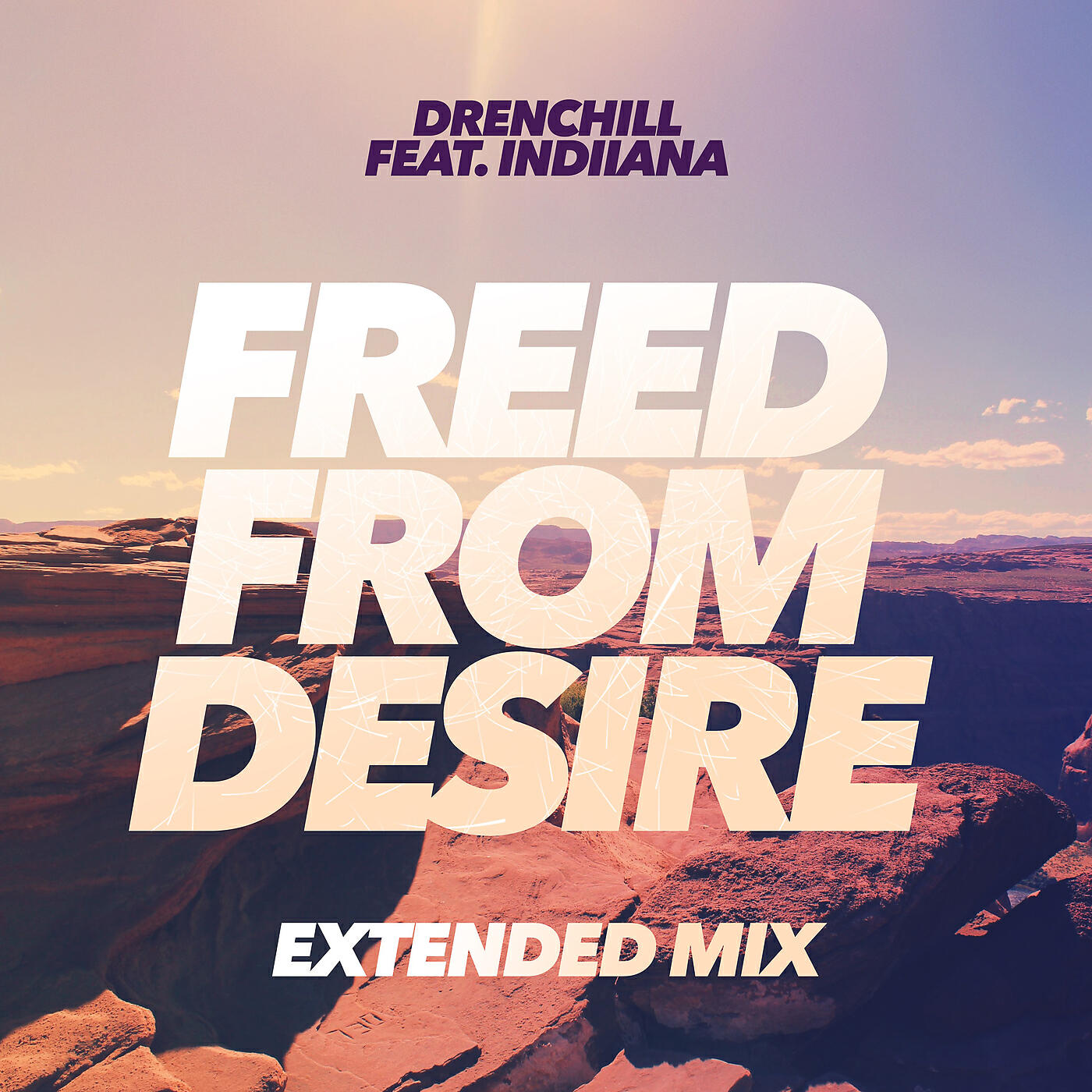 Drenchill - Freed from Desire (Extended Mix)