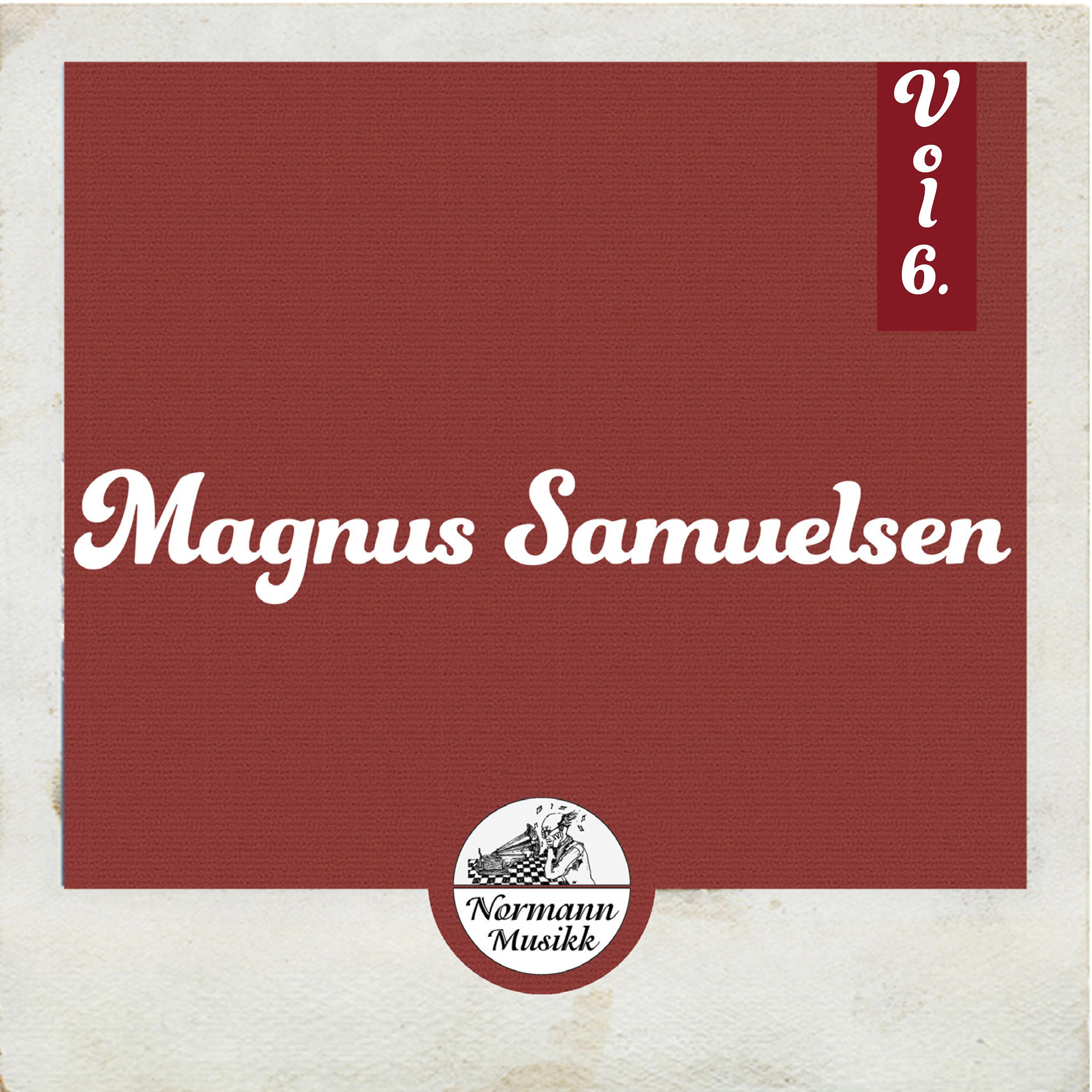 Magnus Samuelsen - Snart seiler den siste skute