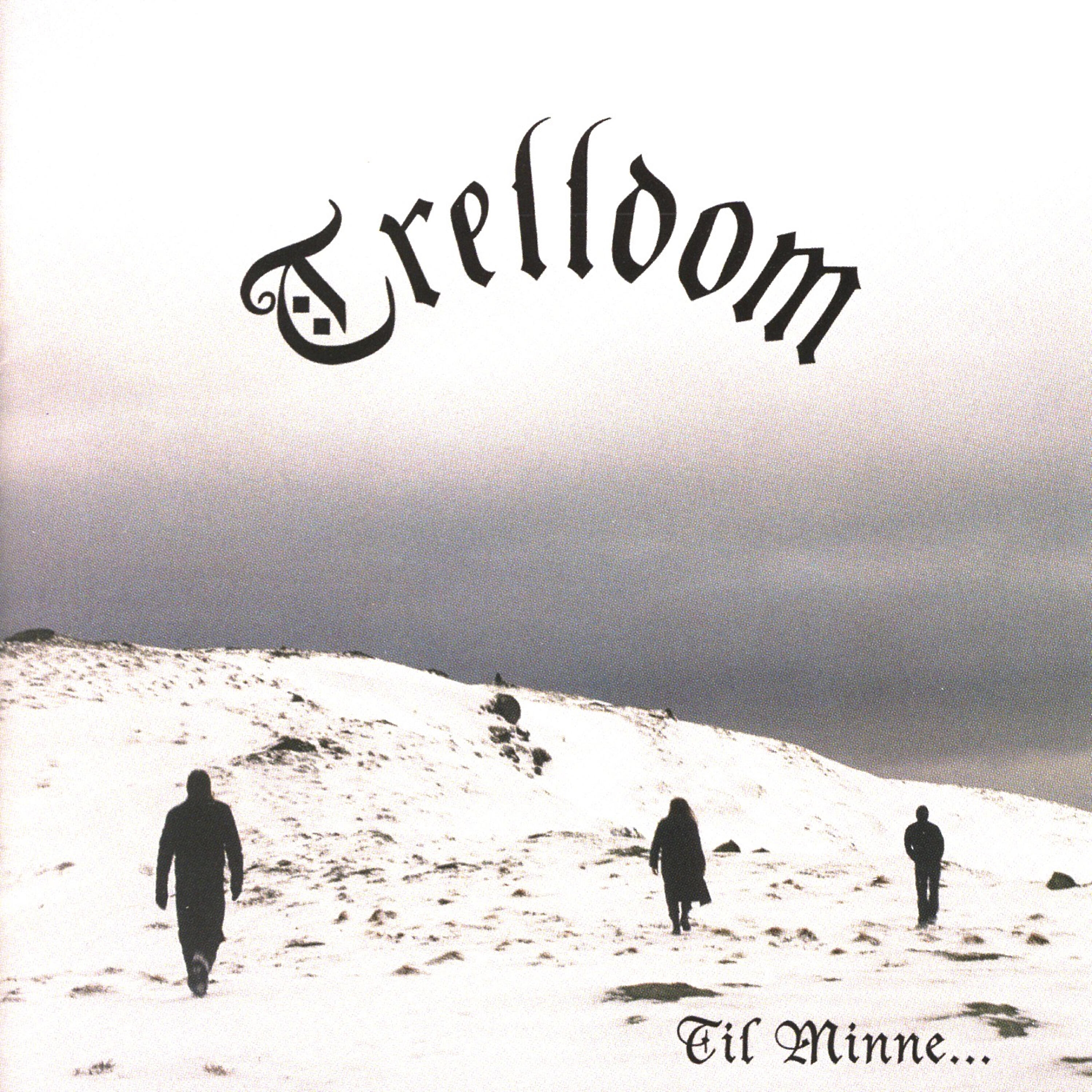 Trelldom - Eg Reiste I Minnet...