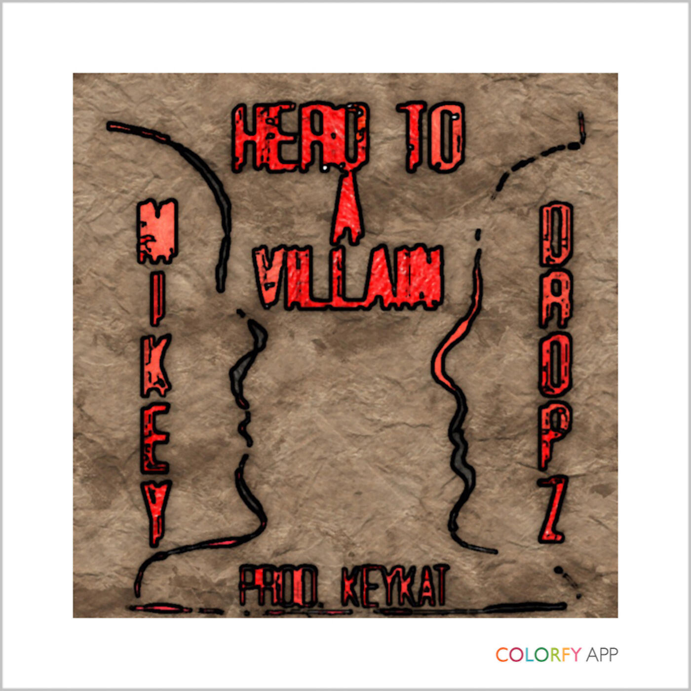 Mikey Dropz - Hero to a Villain