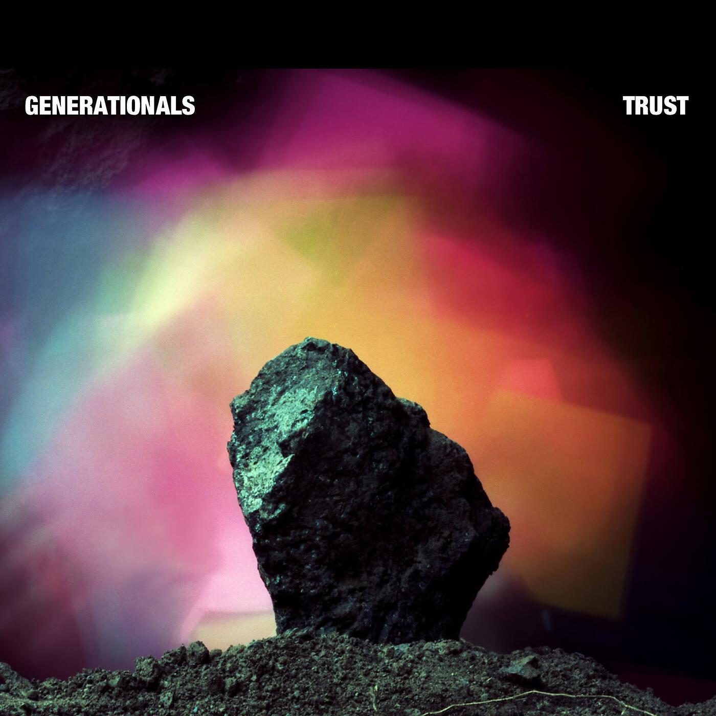 Generationals - Trust