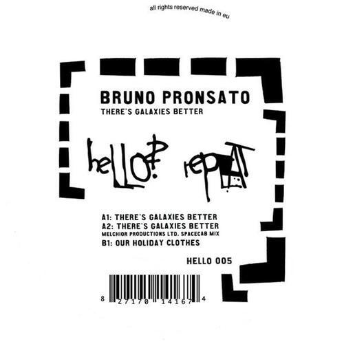Bruno Pronsato - There's Galaxies Better (Melchior Productions Ltd. Spacelab Mix)