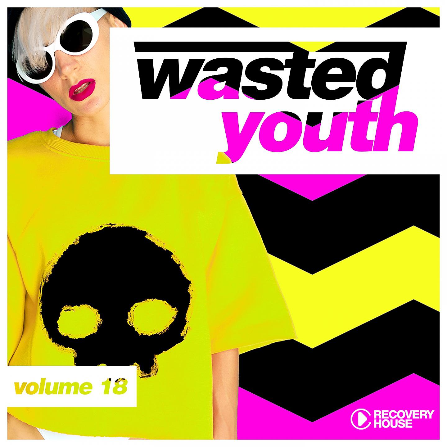Постер альбома Wasted Youth, Vol. 18