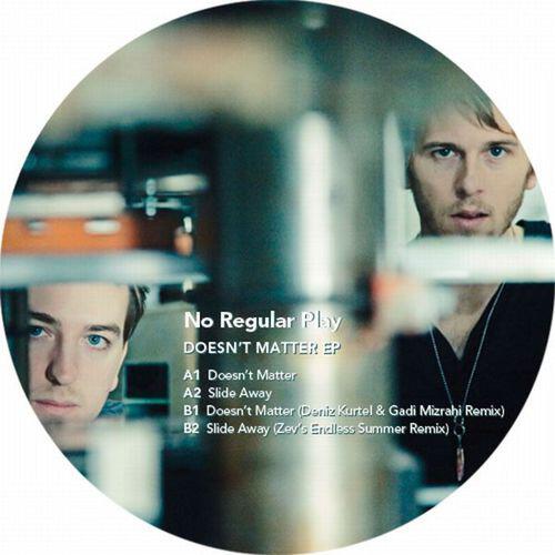 No Regular Play - Doesn’t Matter (Deniz Kurtel & Gadi Mizrahi Remix)