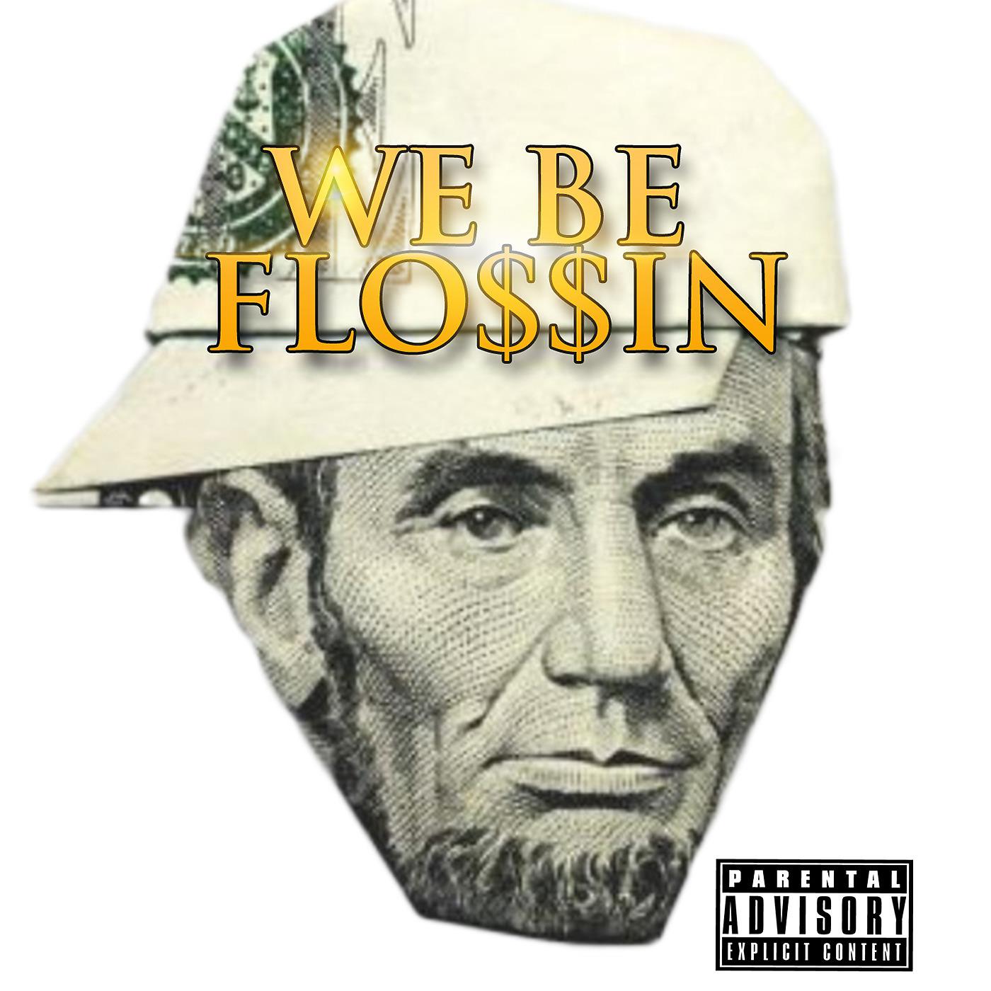 Постер альбома We Be Flossin