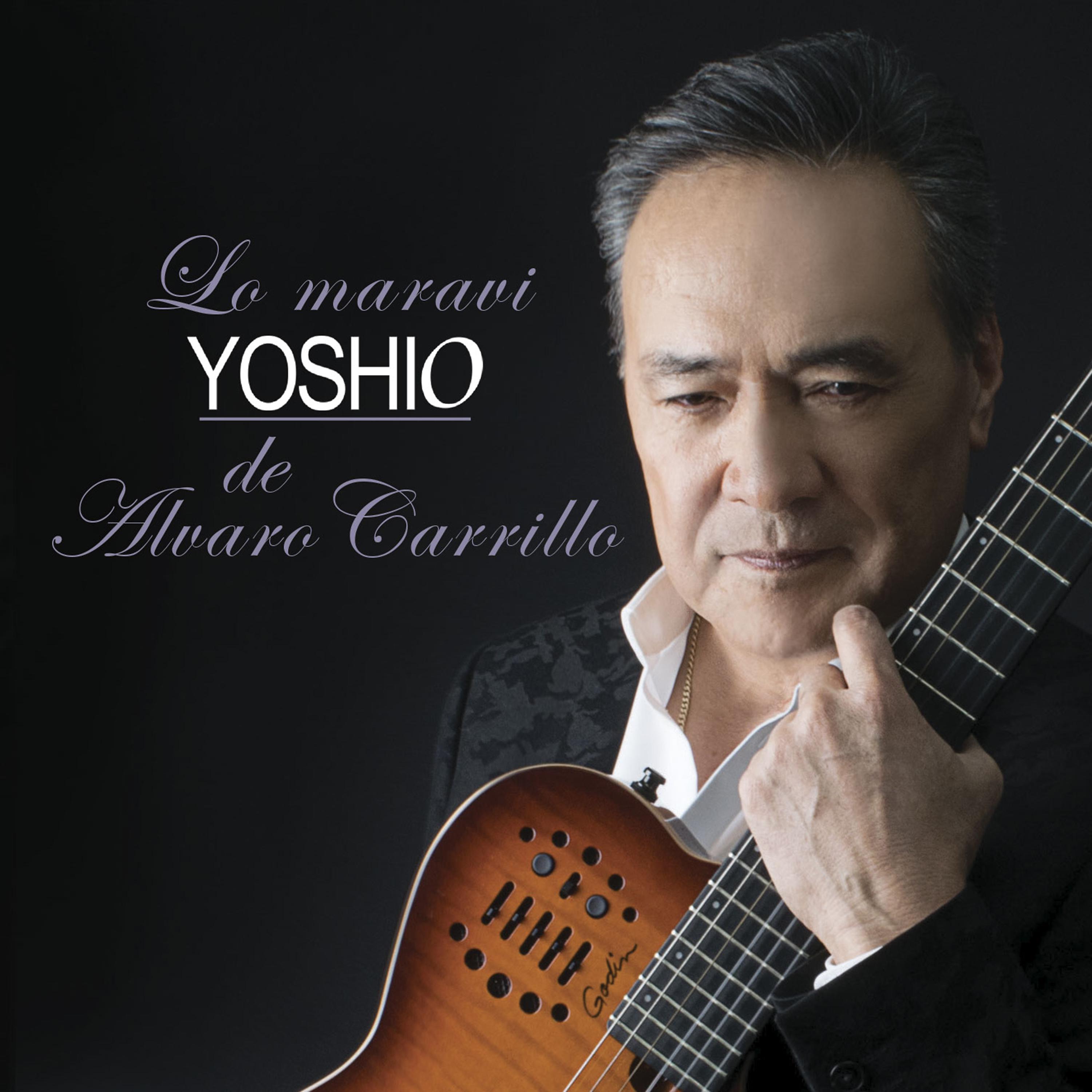 Постер альбома Lo Maravi Yoshio de Alvaro Carrillo