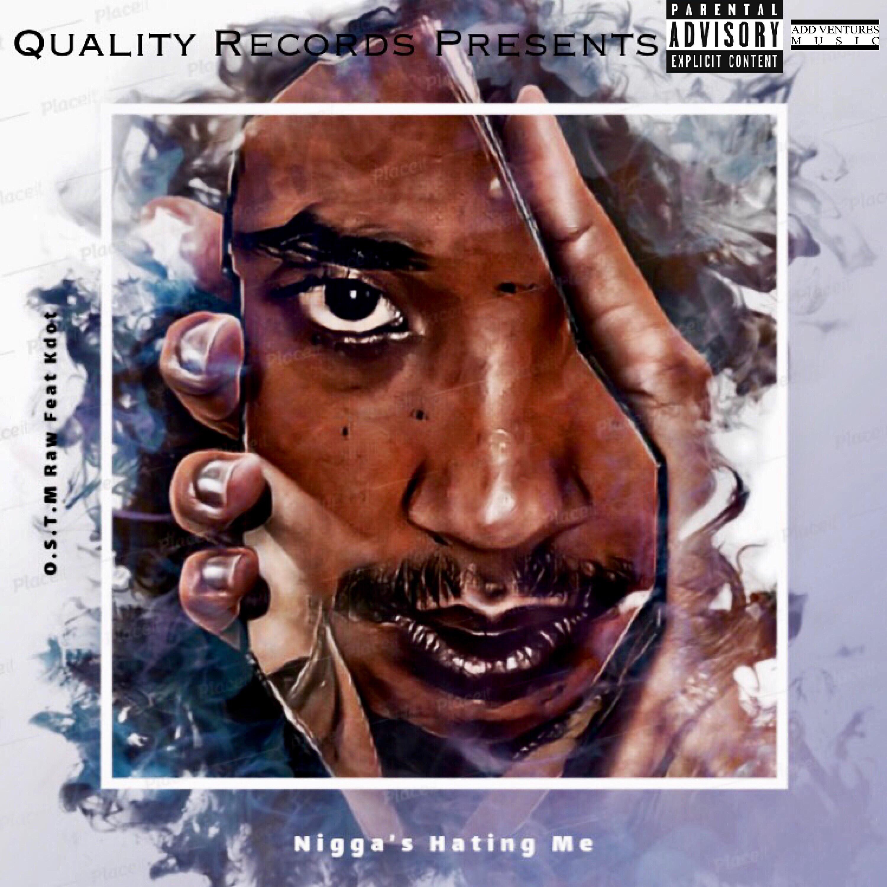 OSTM Raw - Nigga's Hating Me (feat. Kdot Da Show Stoppa)