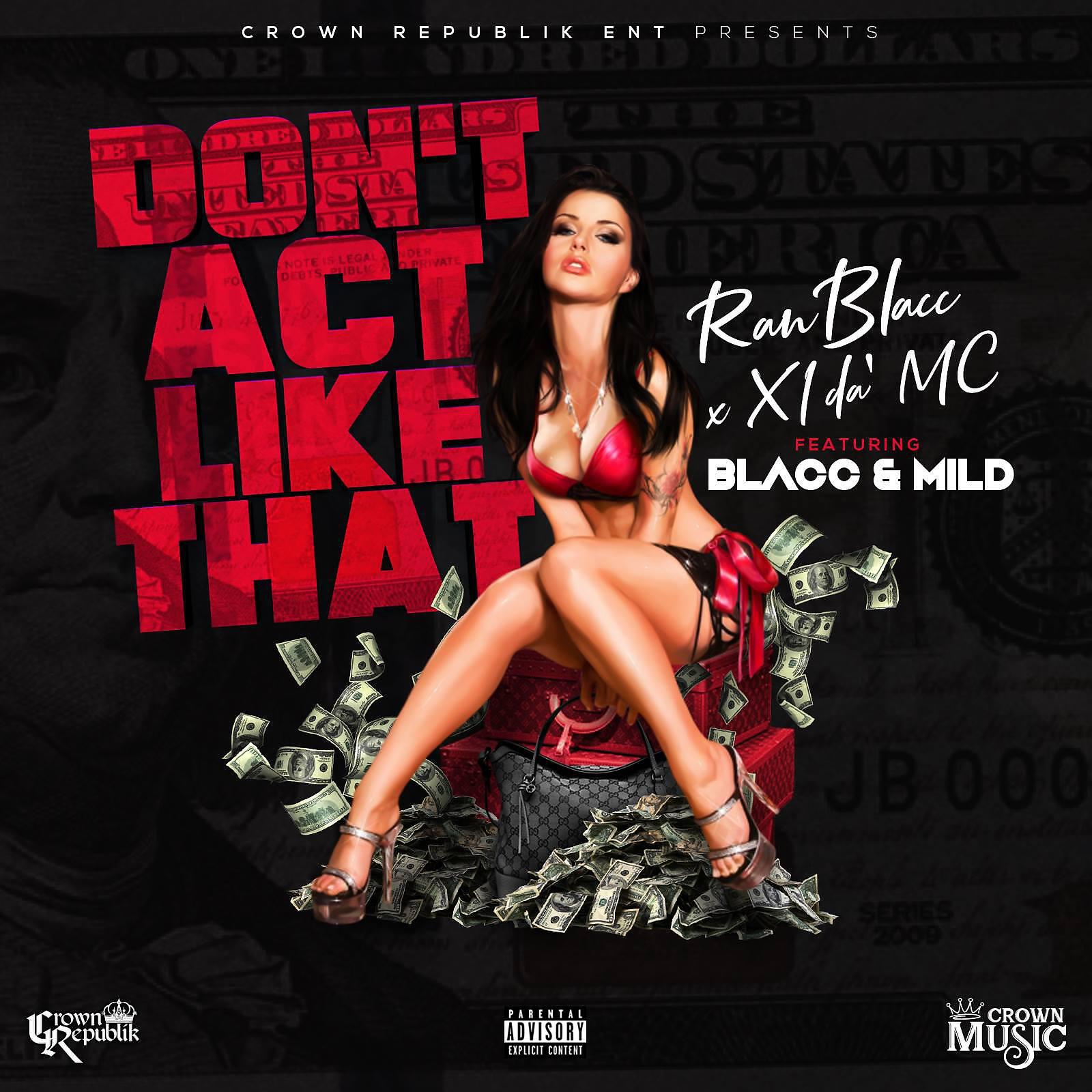 Ran Blacc - Don't Act Like That (feat. Blacc & Mild)