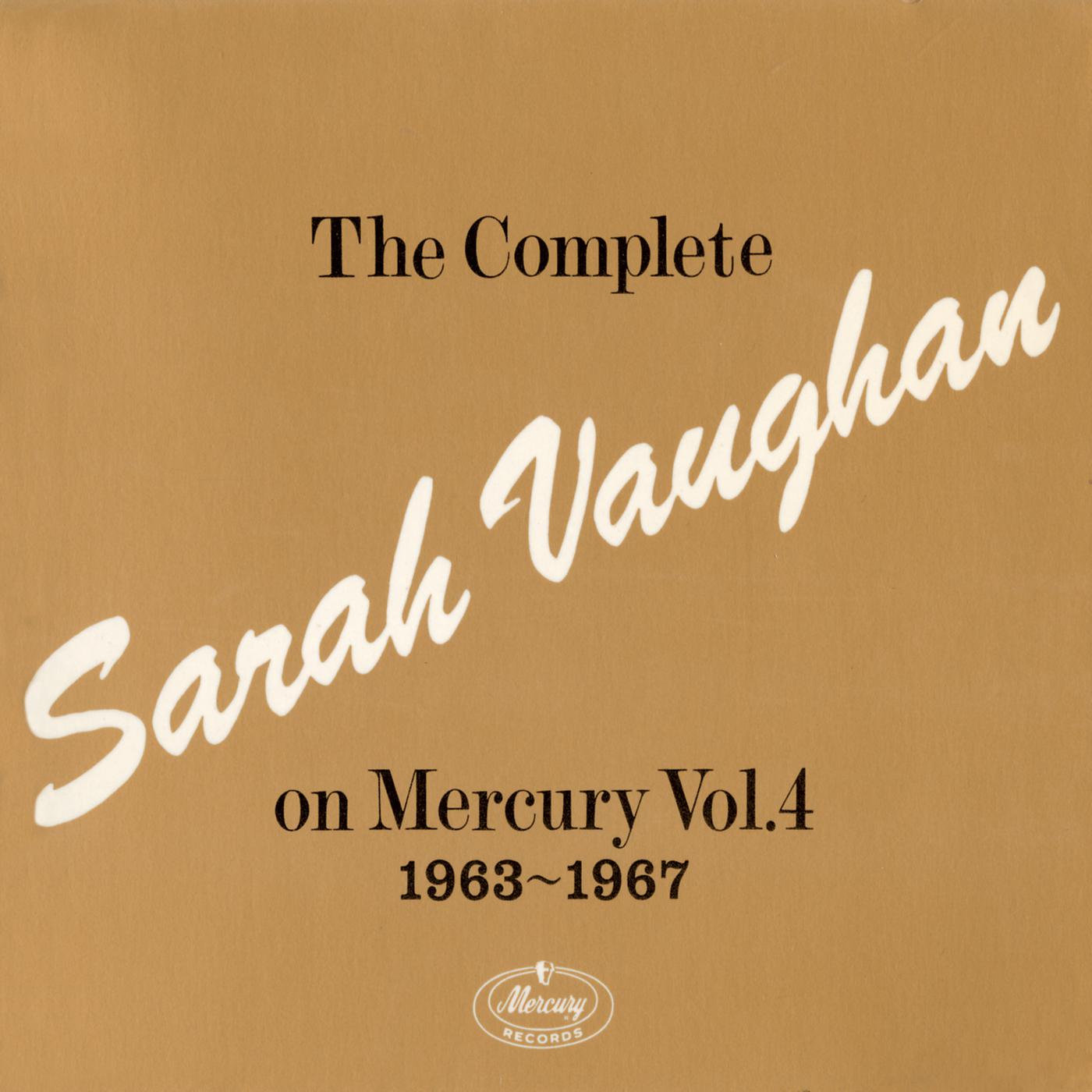 Постер альбома The Complete Sarah Vaughan On Mercury Vol. 4 - 1963-1967