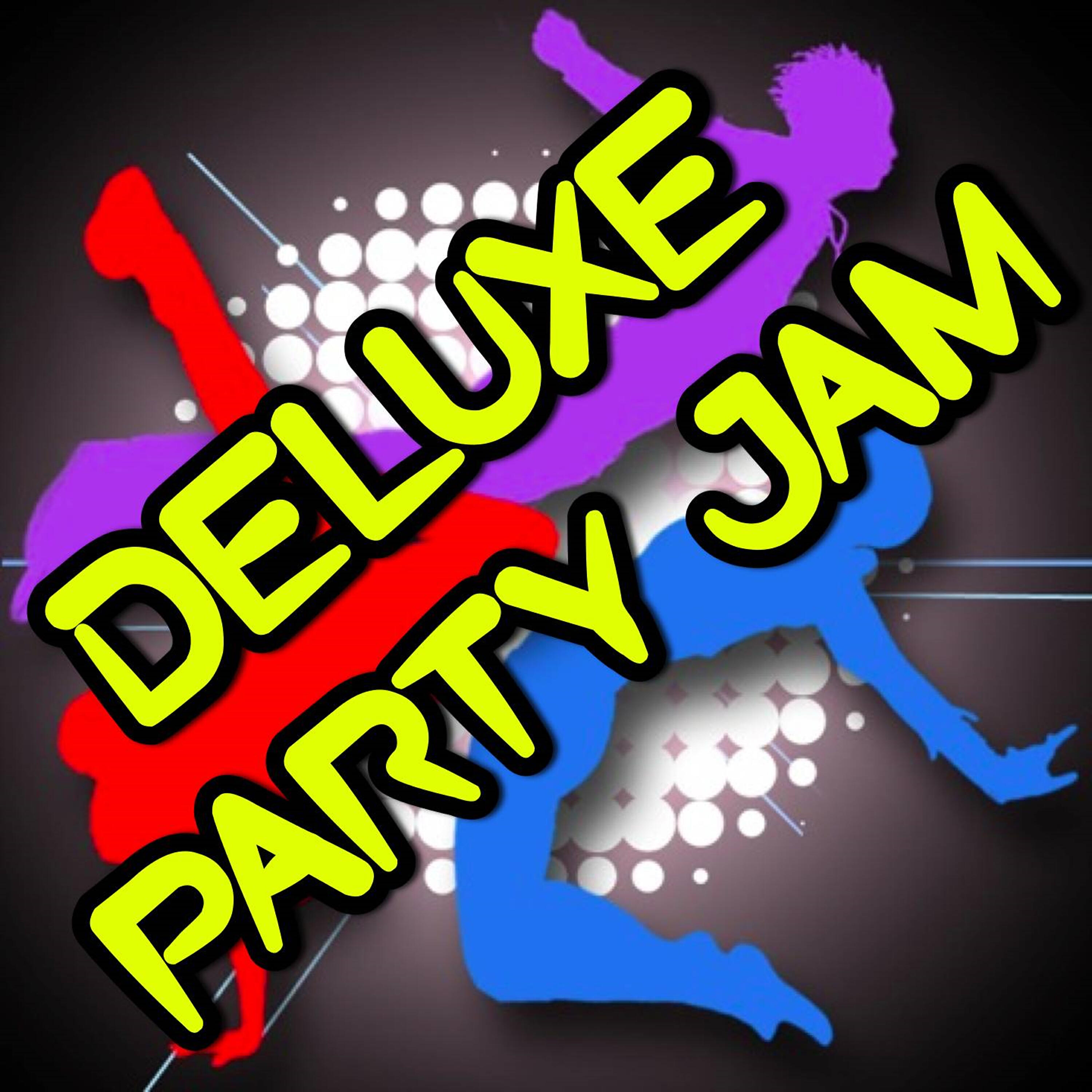 Deluxe Party Jam - Work Now Get This Work Working on My Sh*t