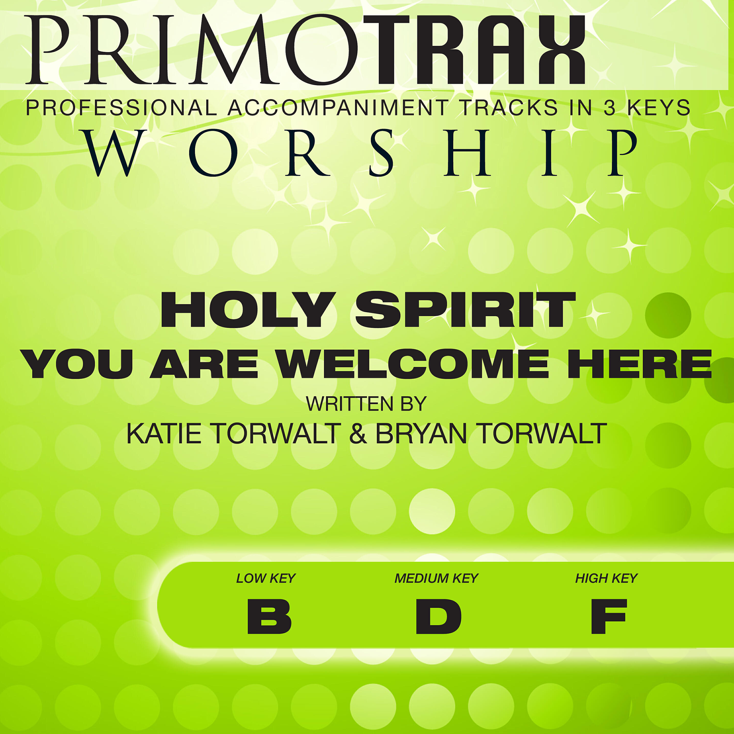 Primotrax Worship - Holy Spirit You Are Welcome Here (Low Key: B) [Performance Backing Track]
