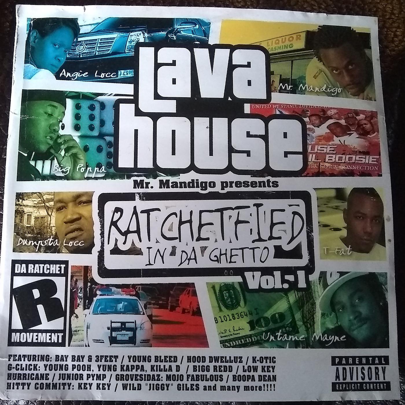 Постер альбома Lava House Mr. Mandigo Presents Ratchetfied in da Ghetto, Vol.1