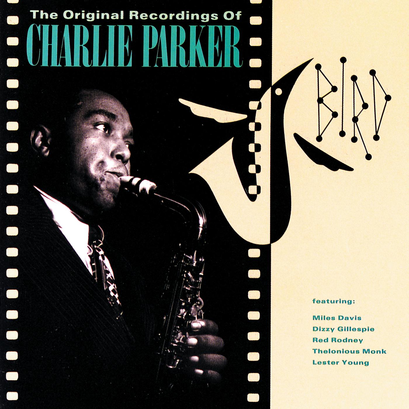 Постер альбома Bird: The Original Recordings Of Charlie Parker