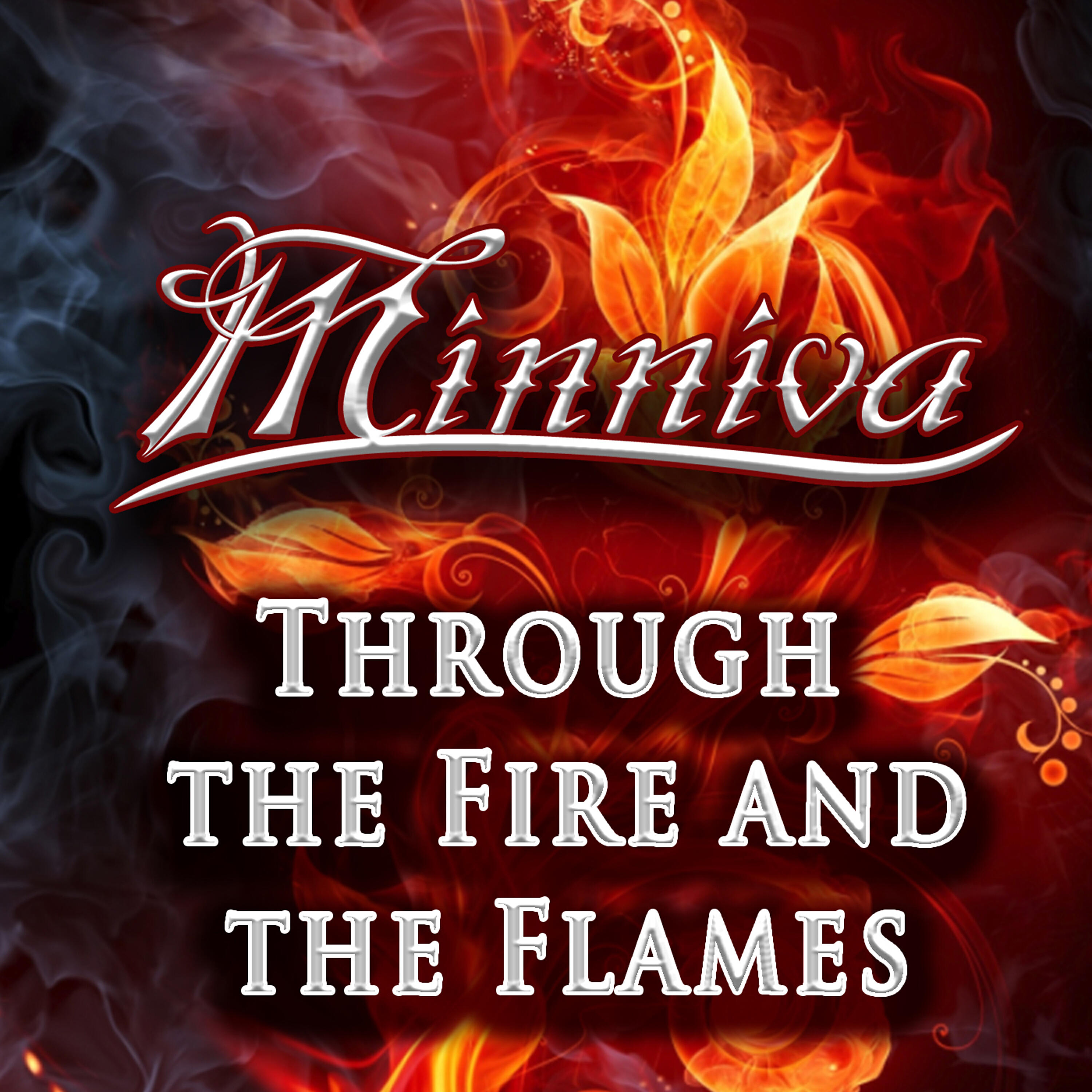 Minniva - Through the Fire and the Flames