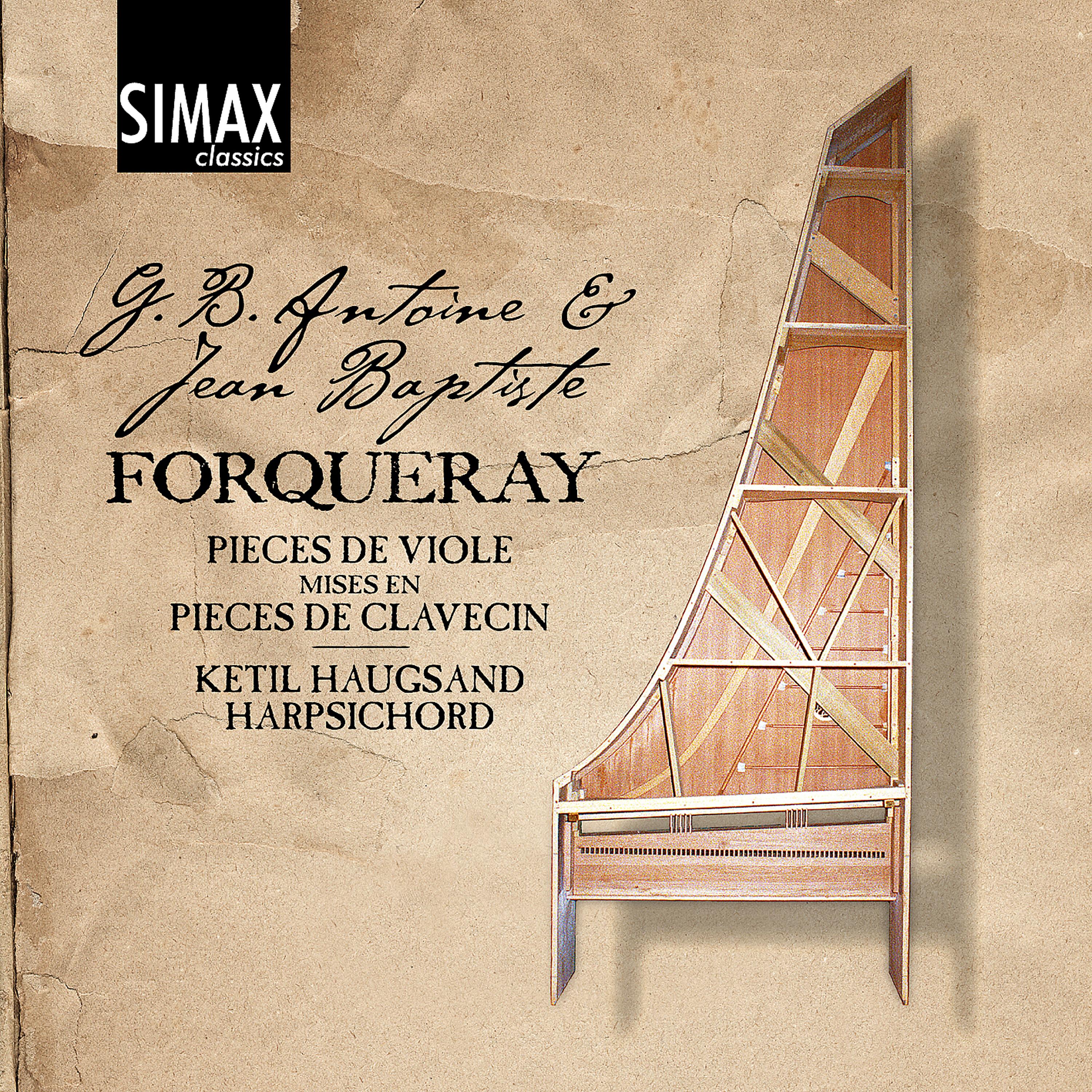 Постер альбома Forqueray: "Pieces De Viole Mises En Pieces De Clavecin" – Complete Works for Harpsichord