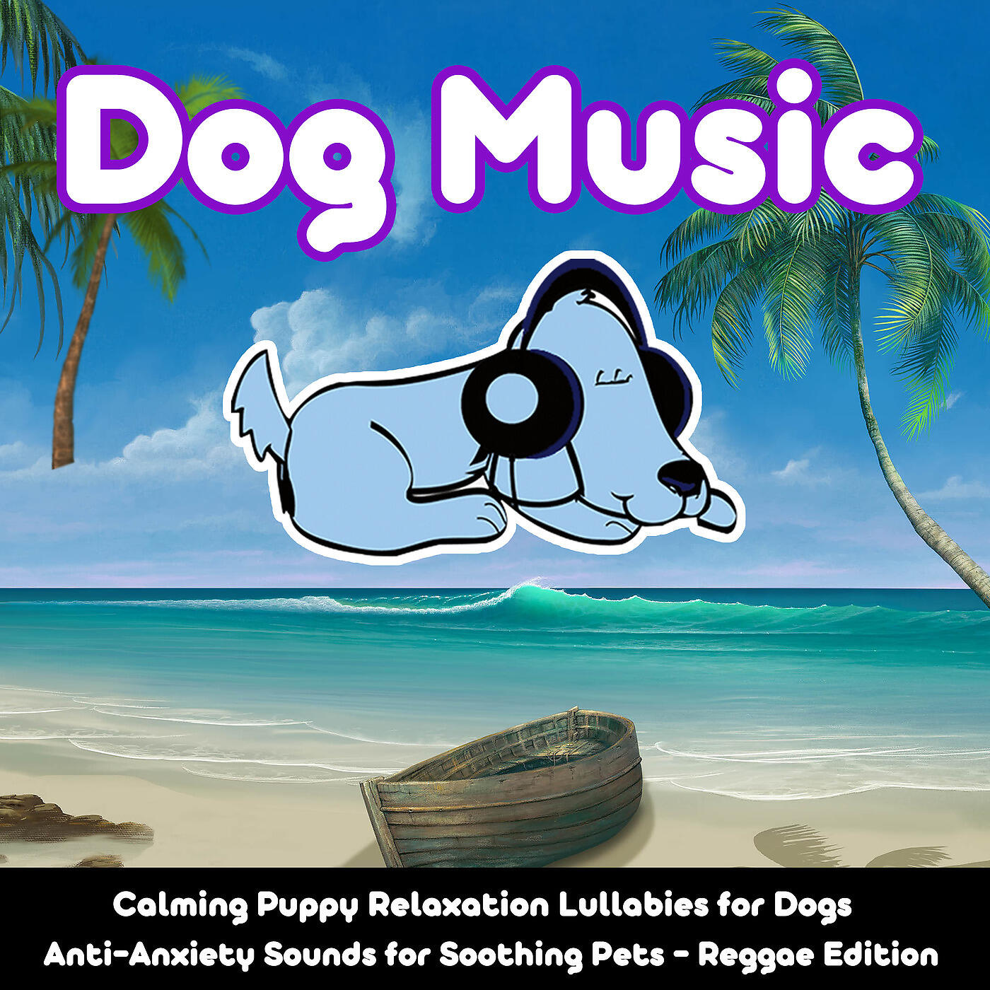 Relax My Dog - Pet Therapy Relaxation Reggae
