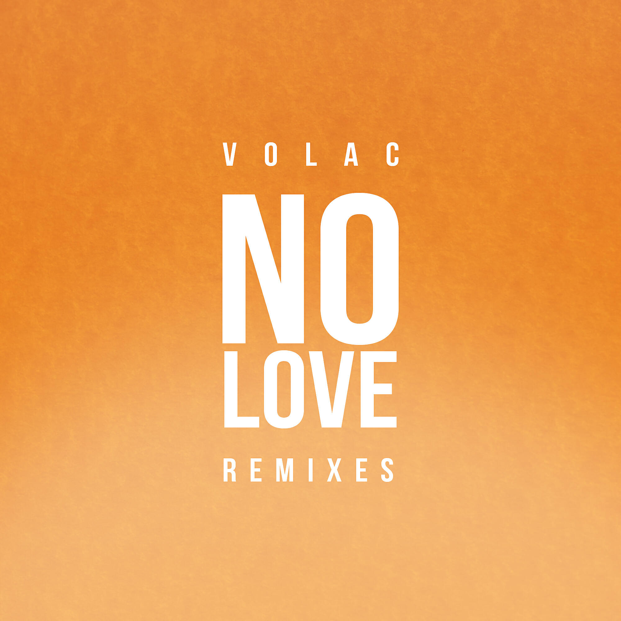 VOLAC - No Love (Jay Robinson Remix)