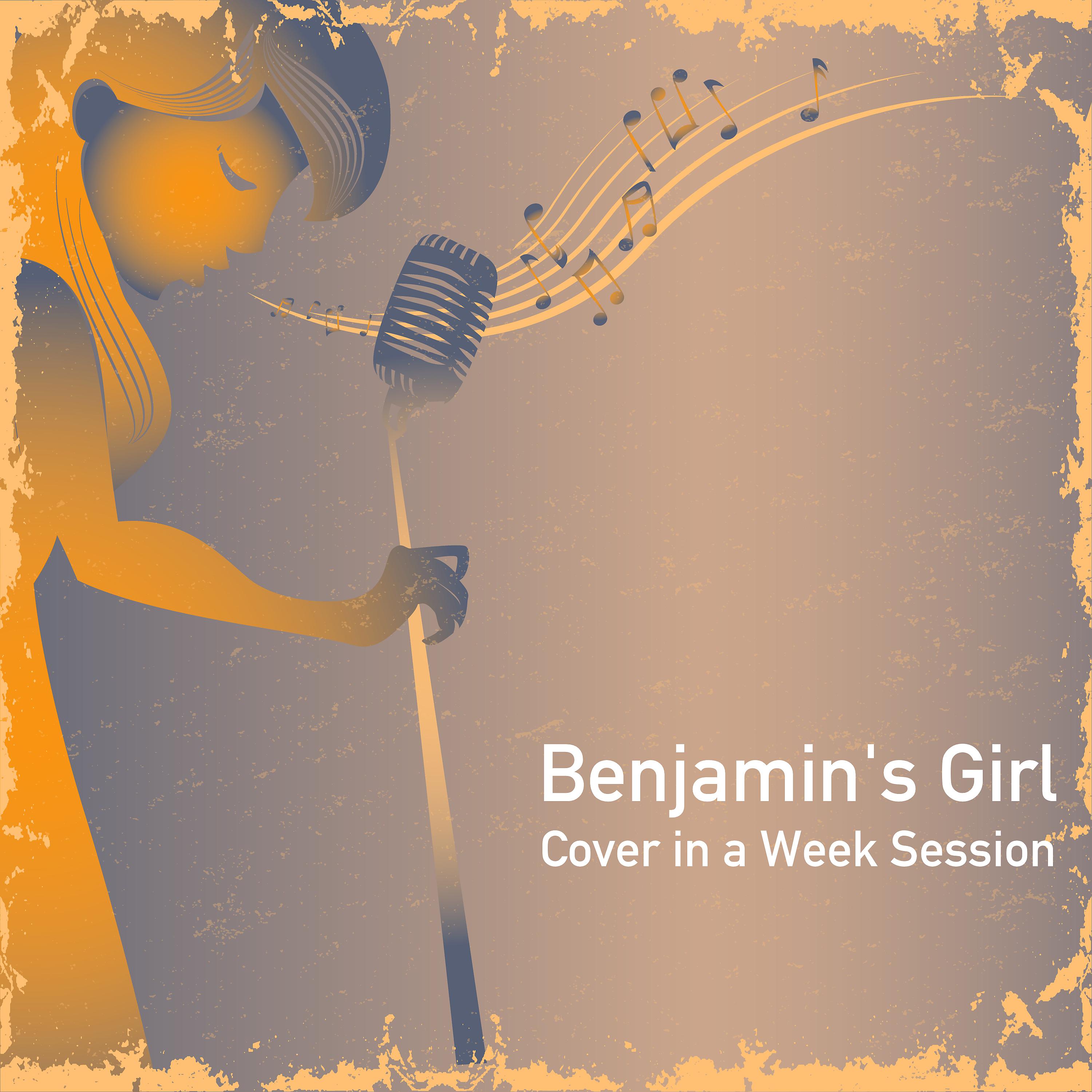 Benjamin's Girl - Alone (Benjamin's Girl's Cover in a Week)